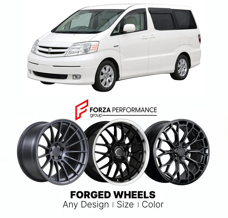 FORGED WHEELS RIMS for TOYOTA ALPHARD AH10 2002 - 2004