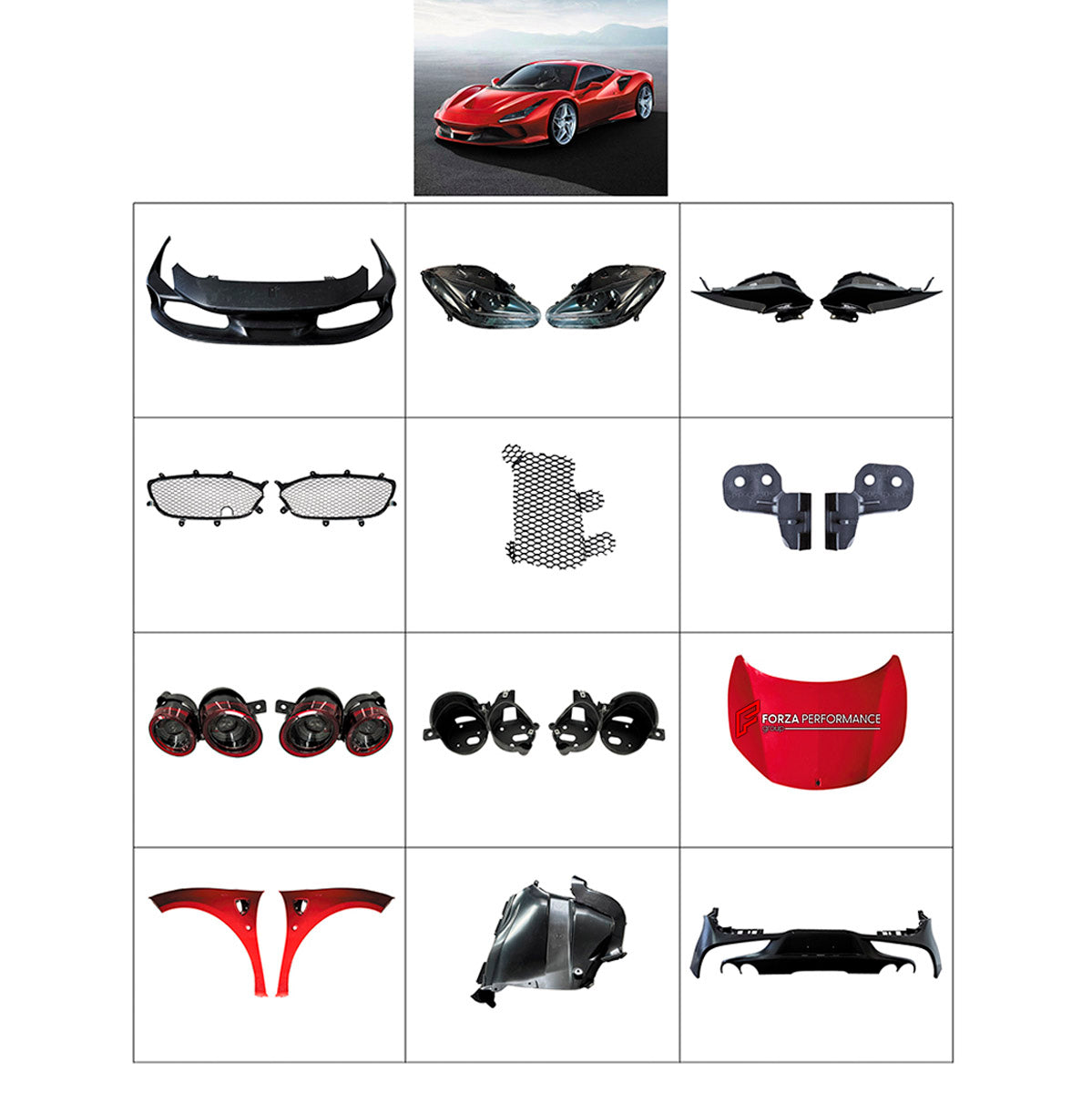 BODY KIT for Ferrari F8
Set includes:

Front Bumper Assembly
Front Grille
Fenders
Hood Bonnet
Rear Bumper Assembly
Material: Plastic

NOTE: Professional installation is required.