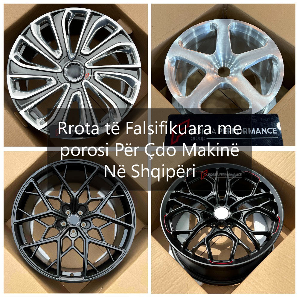Custom Forged Wheels for Any Car in Albania | Rrota të Falsifikuara me porosi Për Çdo Makinë Në Shqipëri