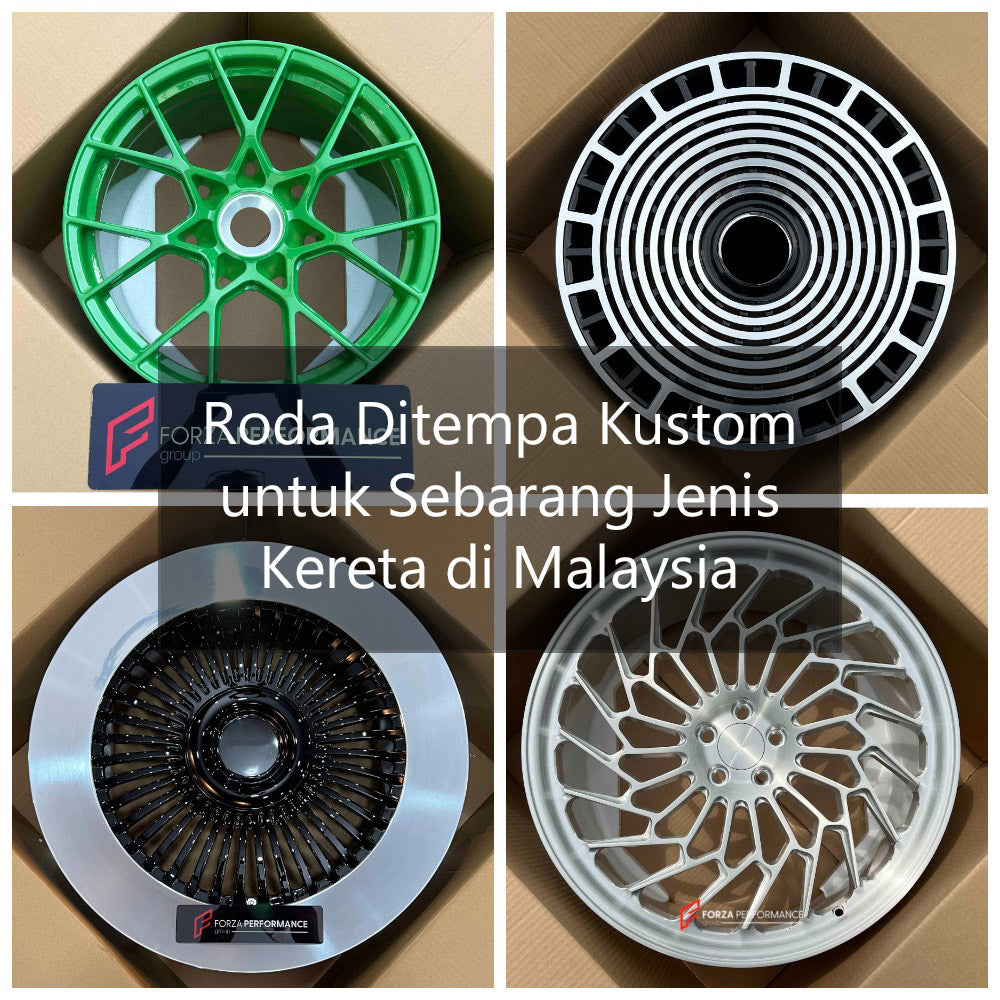 Roda Ditempa Kustom untuk Sebarang Jenis Kereta di Malaysia | Custom Forged Wheels for Any Car in Malaysia