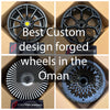 Custom Forged Wheels for Any Car in the Oman