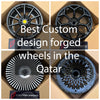 Custom Forged Wheels for Any Car in the Qatar