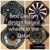 Custom Forged Wheels for Any Car in the Qatar