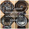 Custom Forged Wheels for Any Car in the Qatar