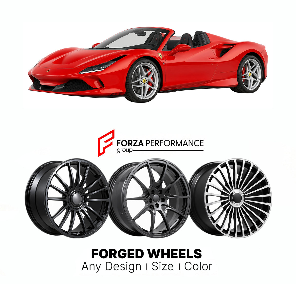 21 INCH FORGED WHEELS RIMS for FERRARI F8 SPIDER 2019 - 2022 FORZA PERFORMANCE Mansory Style

We manufacture premium quality forged wheels rims for Ferrari F8 Spider 2019 - 2022 in any design, size, color.

THIS WHEEL DESIGN CAN BE CUSTOM-MADE FOR YOUR CAR IN ANY SIZE AND COLOR OPTIONS
Available in monoblock, 2-piece, 3-piece, duoblock, beadlock
3D wheel renderings are provided according to the exact dimensions and specifications requested by the client, ensuring proper fitment for their car prior to produc
