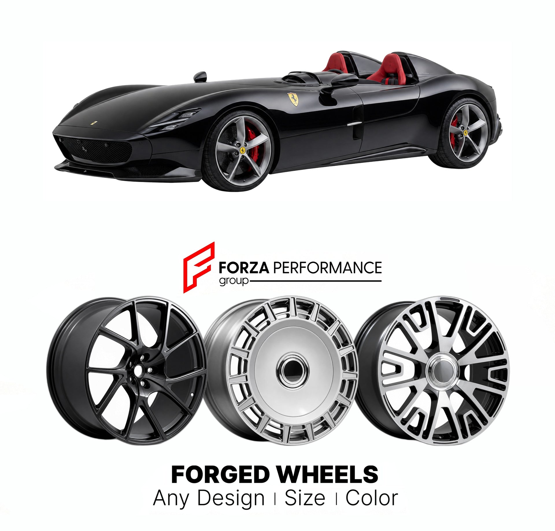 21 INCH FORGED WHEELS RIMS for FERRARI MONZA SP2 2019 - 2023 FORZA PERFORMANCE Mansory Style

We manufacture premium quality forged wheels rims for Ferrari Monza SP2 2019 - 2023 in any design, size, color.

THIS WHEEL DESIGN CAN BE CUSTOM-MADE FOR YOUR CAR IN ANY SIZE AND COLOR OPTIONS
Available in monoblock, 2-piece, 3-piece, duoblock, beadlock
3D wheel renderings are provided according to the exact dimensions and specifications requested by the client, ensuring proper fitment for their car prior to produc