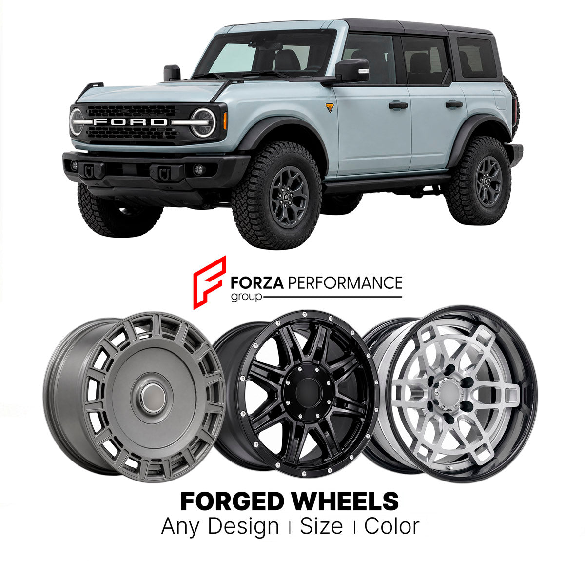 FORGED WHEELS RIMS for FORD BRONCO BADLANDS 2021+

Custom forged wheels for Ford Bronco Badlands 2021+. Made-to-order monoblock, 2-piece and 3-piece rims in custom sizes, offsets, colors and finishes with guaranteed fitment.

We manufacture premium quality forged wheels rims for Ford Bronco Badlands 2021+ in any design, size, color.

THIS WHEEL DESIGN CAN BE CUSTOM-MADE FOR YOUR CAR IN ANY SIZE AND COLOR OPTIONS
Available in monoblock, 2-piece, 3-piece, duoblock, beadlock
3D wheel renderings are provided ac
