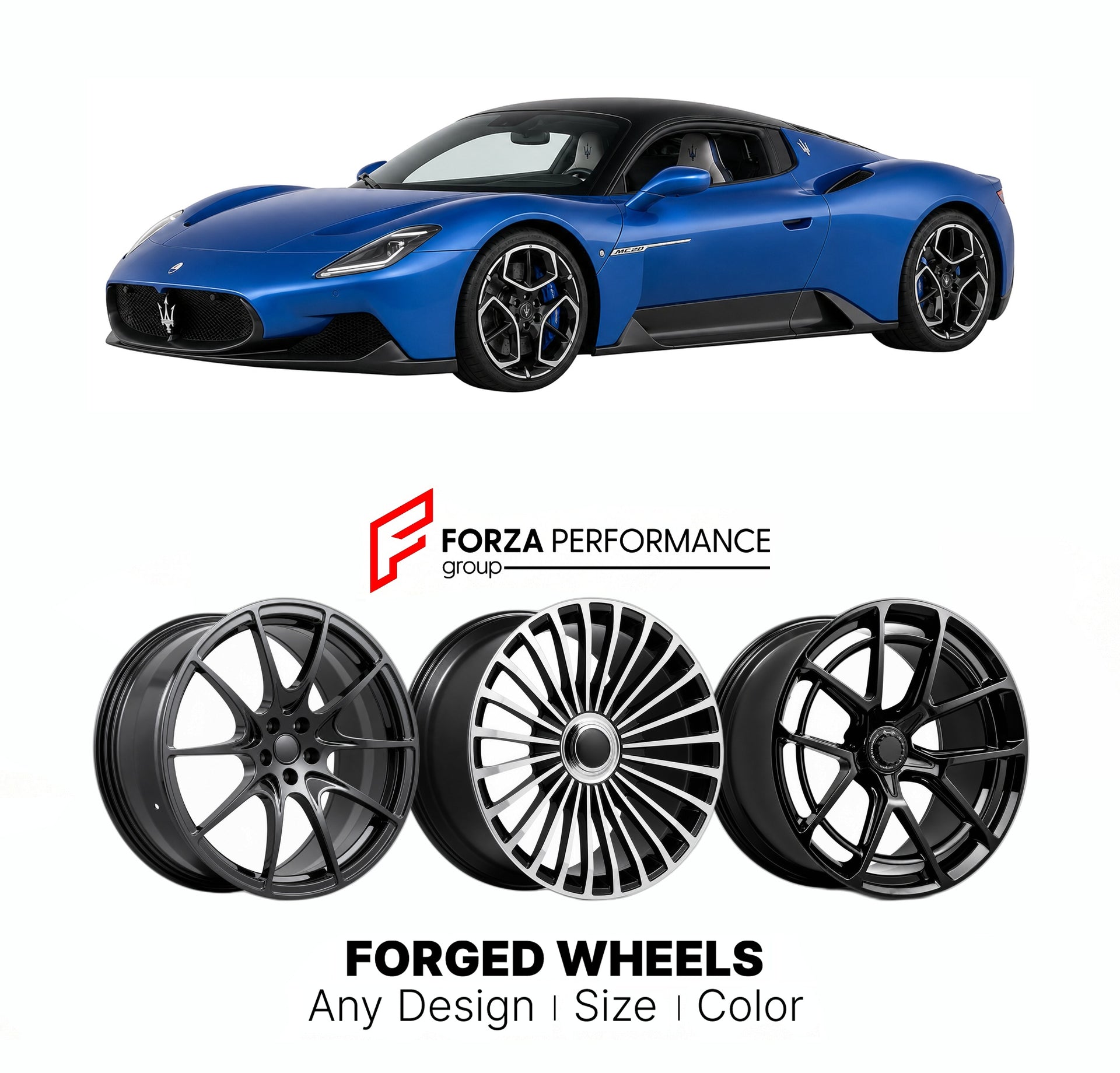 21 INCH FORGED WHEELS RIMS for MASERATI MC20 2020 - 2025 FORZA PERFORMANCE Mansory Style

We manufacture premium quality forged wheels rims for Maserati MC20 2020 - 2025 in any design, size, color.

THIS WHEEL DESIGN CAN BE CUSTOM-MADE FOR YOUR CAR IN ANY SIZE AND COLOR OPTIONS
Available in monoblock, 2-piece, 3-piece, duoblock, beadlock
3D wheel renderings are provided according to the exact dimensions and specifications requested by the client, ensuring proper fitment for their car prior to production
OPT