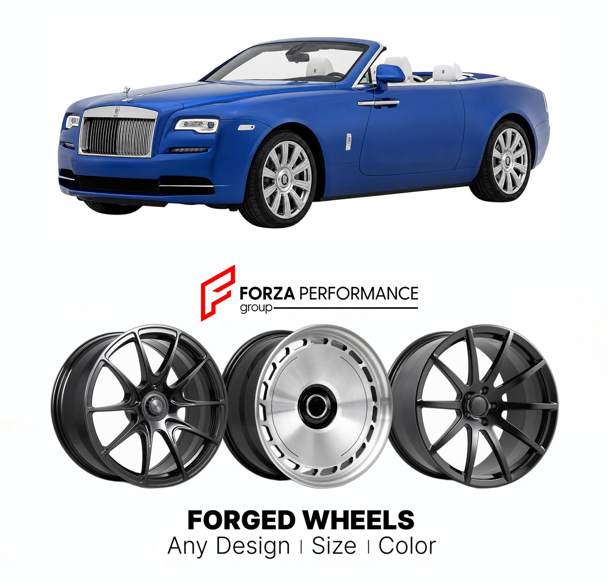 21 INCH FORGED WHEELS RIMS for ROLLS-ROYCE DAWN 2015 - 2022 FORZA PERFORMANCE Mansory Style

We manufacture premium quality forged wheels rims for Rolls-Royce Dawn 2015 - 2022 in any design, size, color.

THIS WHEEL DESIGN CAN BE CUSTOM-MADE FOR YOUR CAR IN ANY SIZE AND COLOR OPTIONS
Available in monoblock, 2-piece, 3-piece, duoblock, beadlock
3D wheel renderings are provided according to the exact dimensions and specifications requested by the client, ensuring proper fitment for their car prior to producti