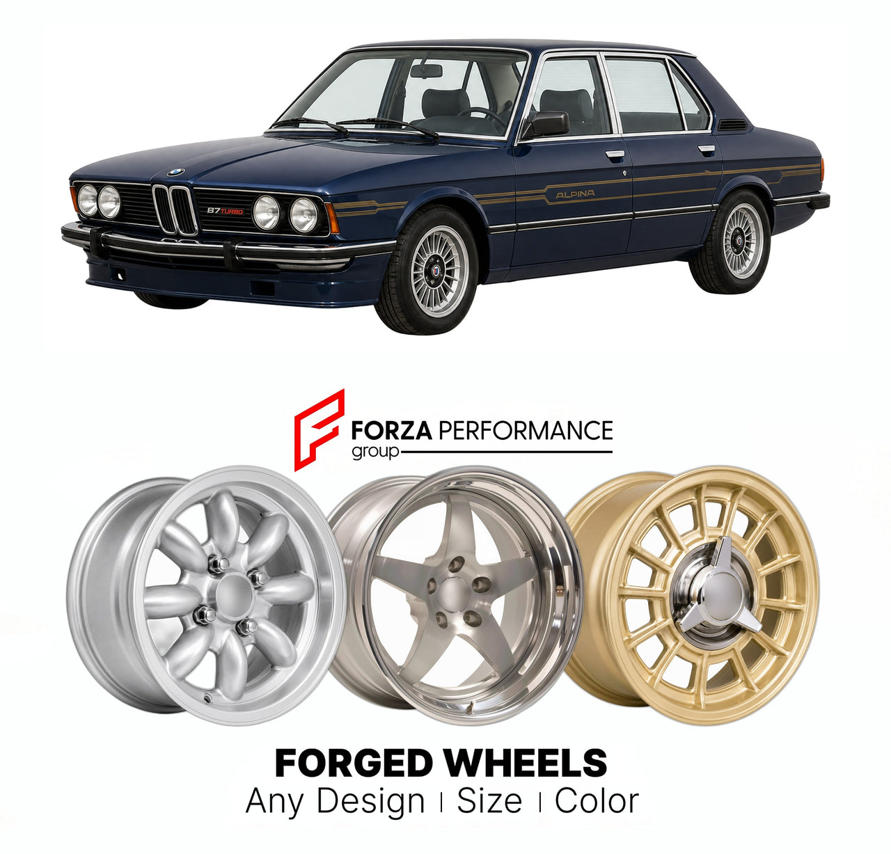 CUSTOM CLASSIC VINTAGE RESTOMOD RETRO OLD SCHOOL FORGED WHEELS RIMS for ALPINA B7 TURBO E12 1978 - 1982

Custom forged wheels for Alpina B7 Turbo E12 1978 - 1982. Classic, vintage, restomod wheel designs made to order in custom sizes, offsets, colors and finishes.

We manufacture premium quality forged wheels rims for Alpina B7 Turbo E12 1978 - 1982 in any design, size, color.

THIS WHEEL DESIGN CAN BE CUSTOM-MADE FOR YOUR CAR IN ANY SIZE AND COLOR OPTIONS
Available in monoblock, 2-piece, 3-piece, duoblock,