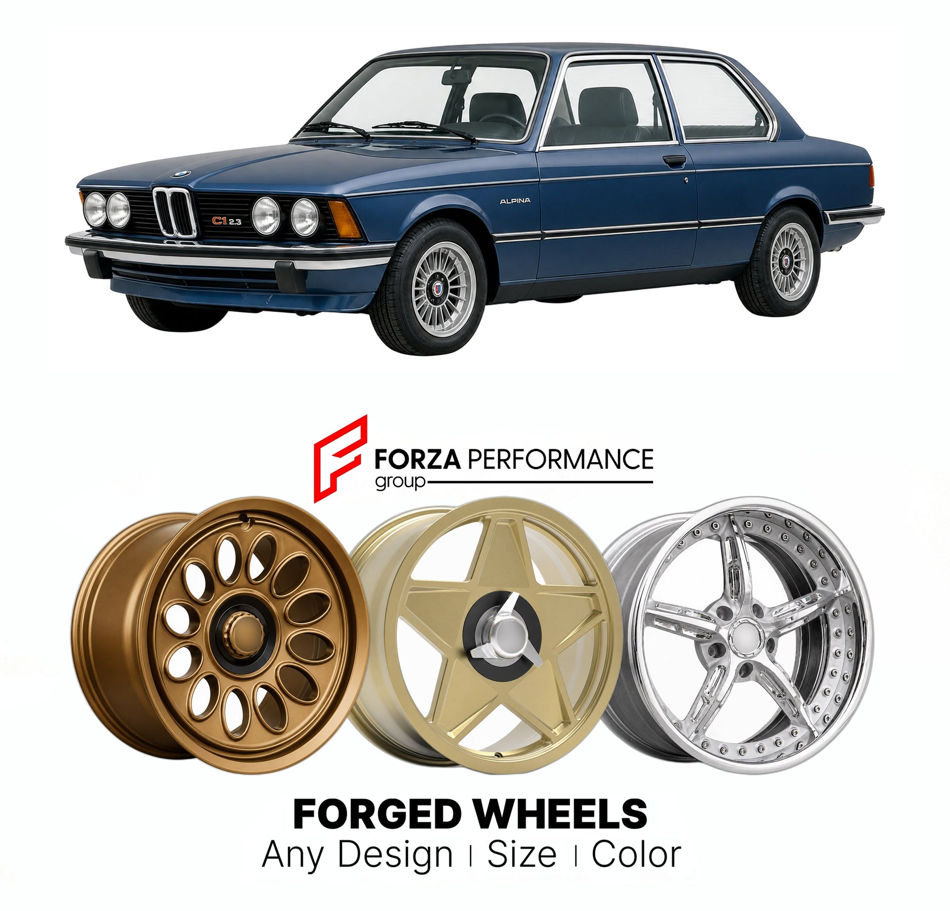 CUSTOM CLASSIC VINTAGE RESTOMOD RETRO OLD SCHOOL FORGED WHEELS RIMS for ALPINA C1 2.3 E21 1980 - 1983

Custom forged wheels for Alpina C1 2.3 E21 1980 - 1983. Classic, vintage, restomod wheel designs made to order in custom sizes, offsets, colors and finishes.

We manufacture premium quality forged wheels rims for Alpina C1 2.3 E21 1980 - 1983 in any design, size, color.

THIS WHEEL DESIGN CAN BE CUSTOM-MADE FOR YOUR CAR IN ANY SIZE AND COLOR OPTIONS
Available in monoblock, 2-piece, 3-piece, duoblock, beadl