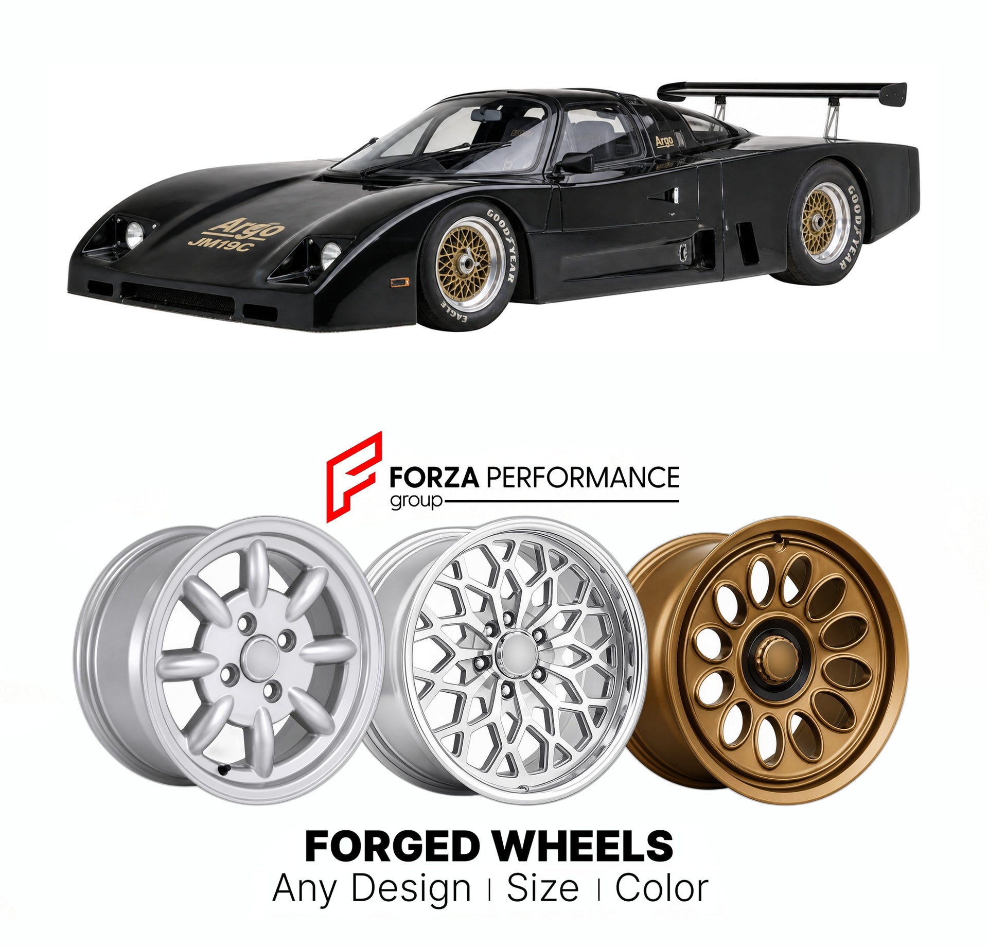 CUSTOM CLASSIC VINTAGE RESTOMOD RETRO OLD SCHOOL FORGED WHEELS RIMS for ARGO JM19C GROUP C2 1985 - 1988

Custom forged wheels for Argo JM19C Group C2 1985 - 1988. Classic, vintage, restomod wheel designs made to order in custom sizes, offsets, colors and finishes.

We manufacture premium quality forged wheels rims for Argo JM19C Group C2 1985 - 1988 in any design, size, color.

THIS WHEEL DESIGN CAN BE CUSTOM-MADE FOR YOUR CAR IN ANY SIZE AND COLOR OPTIONS
Available in monoblock, 2-piece, 3-piece, duoblock,