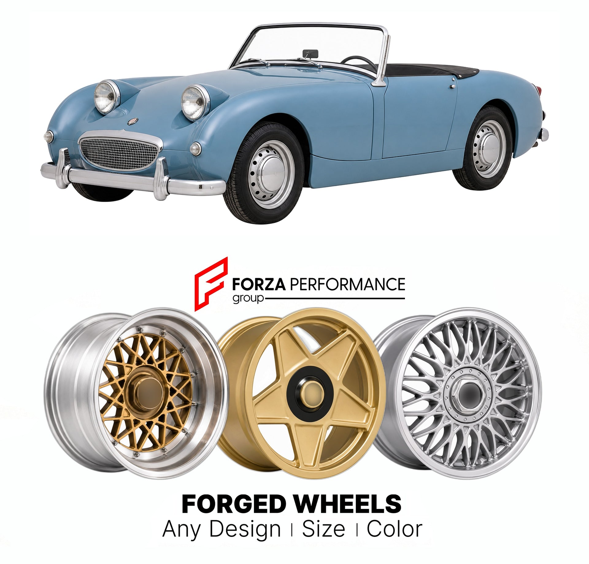 CUSTOM CLASSIC VINTAGE RESTOMOD RETRO OLD SCHOOL FORGED WHEELS RIMS for AUSTIN-HEALEY SPRITE MK I-IV 1958 - 1971

Custom forged wheels for Austin-Healey Sprite MK I-IV 1958 - 1971. Classic, vintage, restomod wheel designs made to order in custom sizes, offsets, colors and finishes.

We manufacture premium quality forged wheels rims for Austin-Healey Sprite MK I-IV 1958 - 1971 in any design, size, color.

THIS WHEEL DESIGN CAN BE CUSTOM-MADE FOR YOUR CAR IN ANY SIZE AND COLOR OPTIONS
Available in monoblock, 