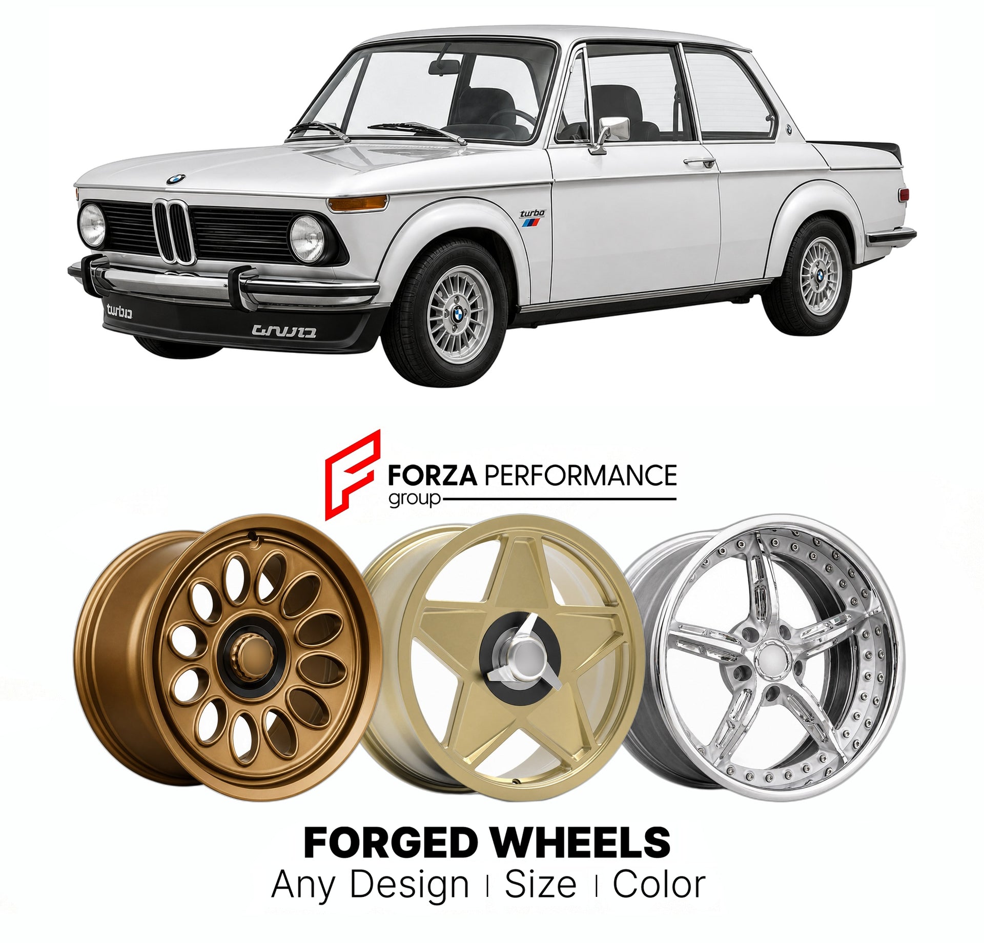 CUSTOM CLASSIC VINTAGE RESTOMOD RETRO OLD SCHOOL FORGED WHEELS RIMS for BMW 02 SERIES 2002 TURBO 1973 - 1975

Custom forged wheels for BMW 02 Series 2002 Turbo 1973 - 1975. Classic, vintage, restomod wheel designs made to order in custom sizes, offsets, colors and finishes.

We manufacture premium quality forged wheels rims for BMW 02 Series 2002 Turbo 1973 - 1975 in any design, size, color.

THIS WHEEL DESIGN CAN BE CUSTOM-MADE FOR YOUR CAR IN ANY SIZE AND COLOR OPTIONS
Available in monoblock, 2-piece, 3-p