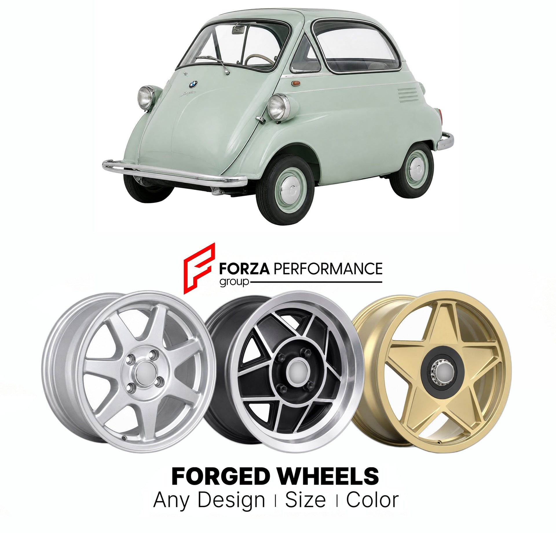 CUSTOM CLASSIC VINTAGE RESTOMOD RETRO OLD SCHOOL FORGED WHEELS RIMS for BMW ISETTA 250 300 1955 - 1962

Custom forged wheels for BMW Isetta 250 300 1955 - 1962. Classic, vintage, restomod wheel designs made to order in custom sizes, offsets, colors and finishes.

We manufacture premium quality forged wheels rims for BMW Isetta 250 300 1955 - 1962 in any design, size, color.

THIS WHEEL DESIGN CAN BE CUSTOM-MADE FOR YOUR CAR IN ANY SIZE AND COLOR OPTIONS
Available in monoblock, 2-piece, 3-piece, duoblock, be