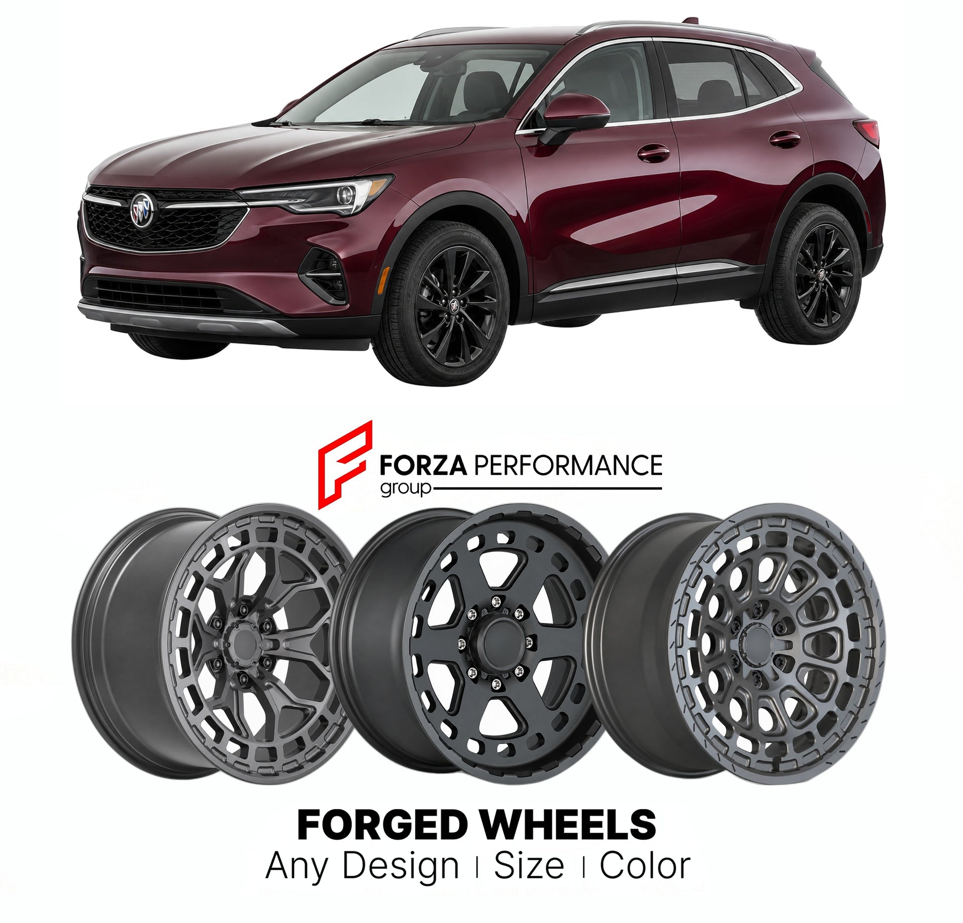 FORGED WHEELS RIMS for BUICK ENVISION SPORT TOURING 2016+

Custom forged wheels for Buick Envision Sport Touring 2016+. Made-to-order monoblock, 2-piece and 3-piece rims in custom sizes, offsets, colors and finishes with guaranteed fitment.

We manufacture premium quality forged wheels rims for Buick Envision Sport Touring 2016+ in any design, size, color.

THIS WHEEL DESIGN CAN BE CUSTOM-MADE FOR YOUR CAR IN ANY SIZE AND COLOR OPTIONS
Available in monoblock, 2-piece, 3-piece, duoblock, beadlock
3D wheel re
