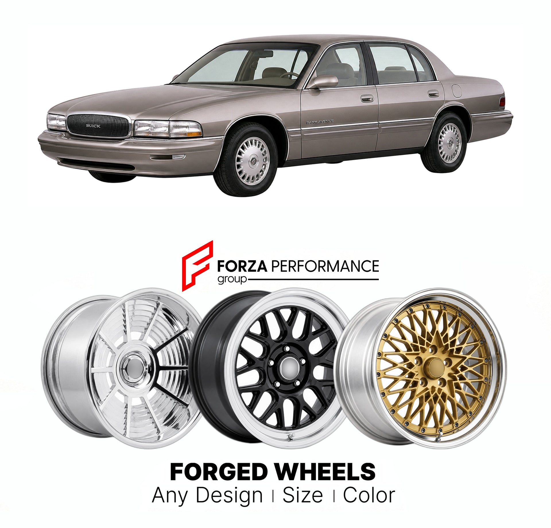 FORGED WHEELS RIMS for BUICK PARK AVENUE BASE 1991 - 2005

Custom forged wheels for Buick Park Avenue Base 1991 - 2005. Made-to-order monoblock, 2-piece and 3-piece rims in custom sizes, offsets, colors and finishes with guaranteed fitment.

We manufacture premium quality forged wheels rims for Buick Park Avenue Base 1991 - 2005 in any design, size, color.

THIS WHEEL DESIGN CAN BE CUSTOM-MADE FOR YOUR CAR IN ANY SIZE AND COLOR OPTIONS
Available in monoblock, 2-piece, 3-piece, duoblock, beadlock
3D wheel re
