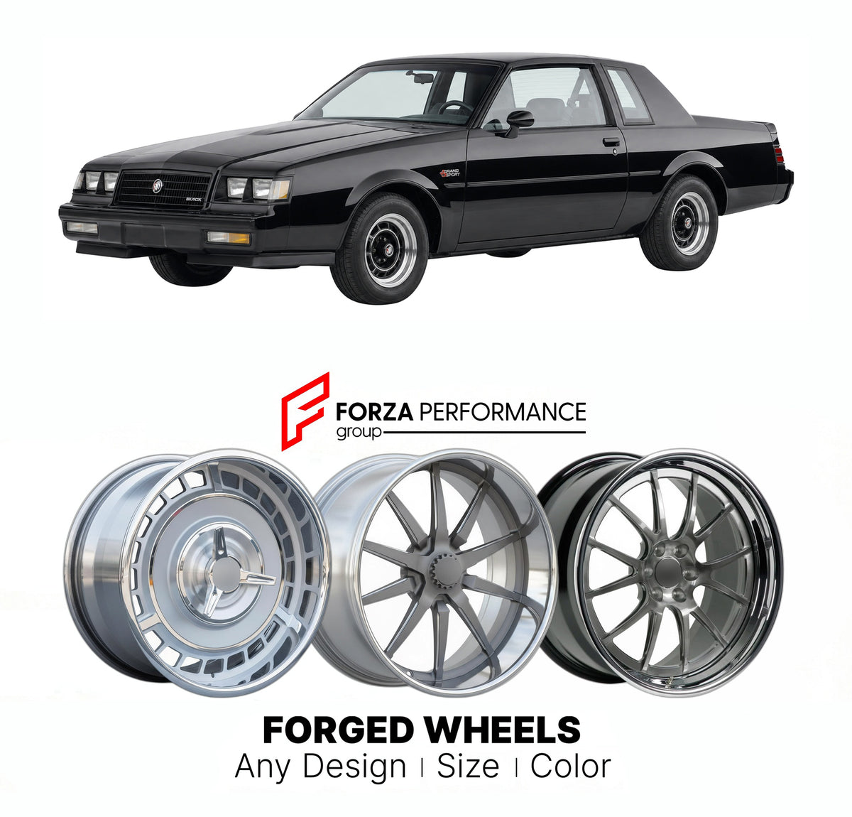FORGED WHEELS RIMS for BUICK REGAL GRAND NATIONAL 1982 - 1987

Custom forged wheels for Buick Regal Grand National 1982 - 1987. Made-to-order monoblock, 2-piece and 3-piece rims in custom sizes, offsets, colors and finishes with guaranteed fitment.

We manufacture premium quality forged wheels rims for Buick Regal Grand National 1982 - 1987 in any design, size, color.

THIS WHEEL DESIGN CAN BE CUSTOM-MADE FOR YOUR CAR IN ANY SIZE AND COLOR OPTIONS
Available in monoblock, 2-piece, 3-piece, duoblock, beadlock