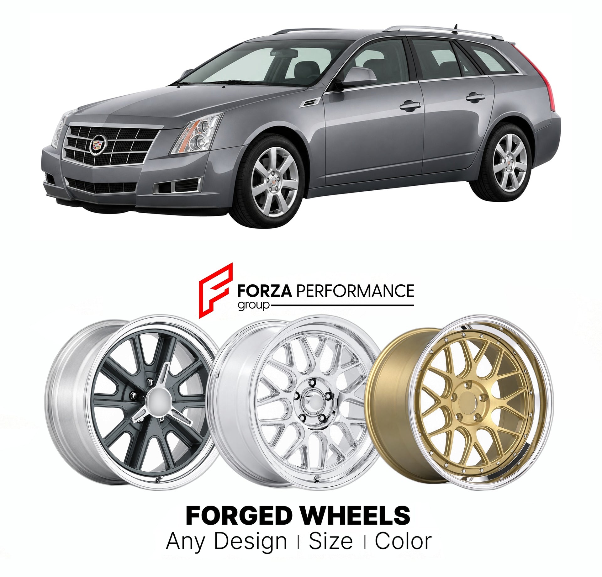 FORGED WHEELS RIMS for CADILLAC CTS SPORT WAGON 2003 - 2019

Custom forged wheels for Cadillac CTS Sport Wagon 2003 - 2019. Made-to-order monoblock, 2-piece and 3-piece rims in custom sizes, offsets, colors and finishes with guaranteed fitment.

We manufacture premium quality forged wheels rims for Cadillac CTS Sport Wagon 2003 - 2019 in any design, size, color.

THIS WHEEL DESIGN CAN BE CUSTOM-MADE FOR YOUR CAR IN ANY SIZE AND COLOR OPTIONS
Available in monoblock, 2-piece, 3-piece, duoblock, beadlock
3D wh