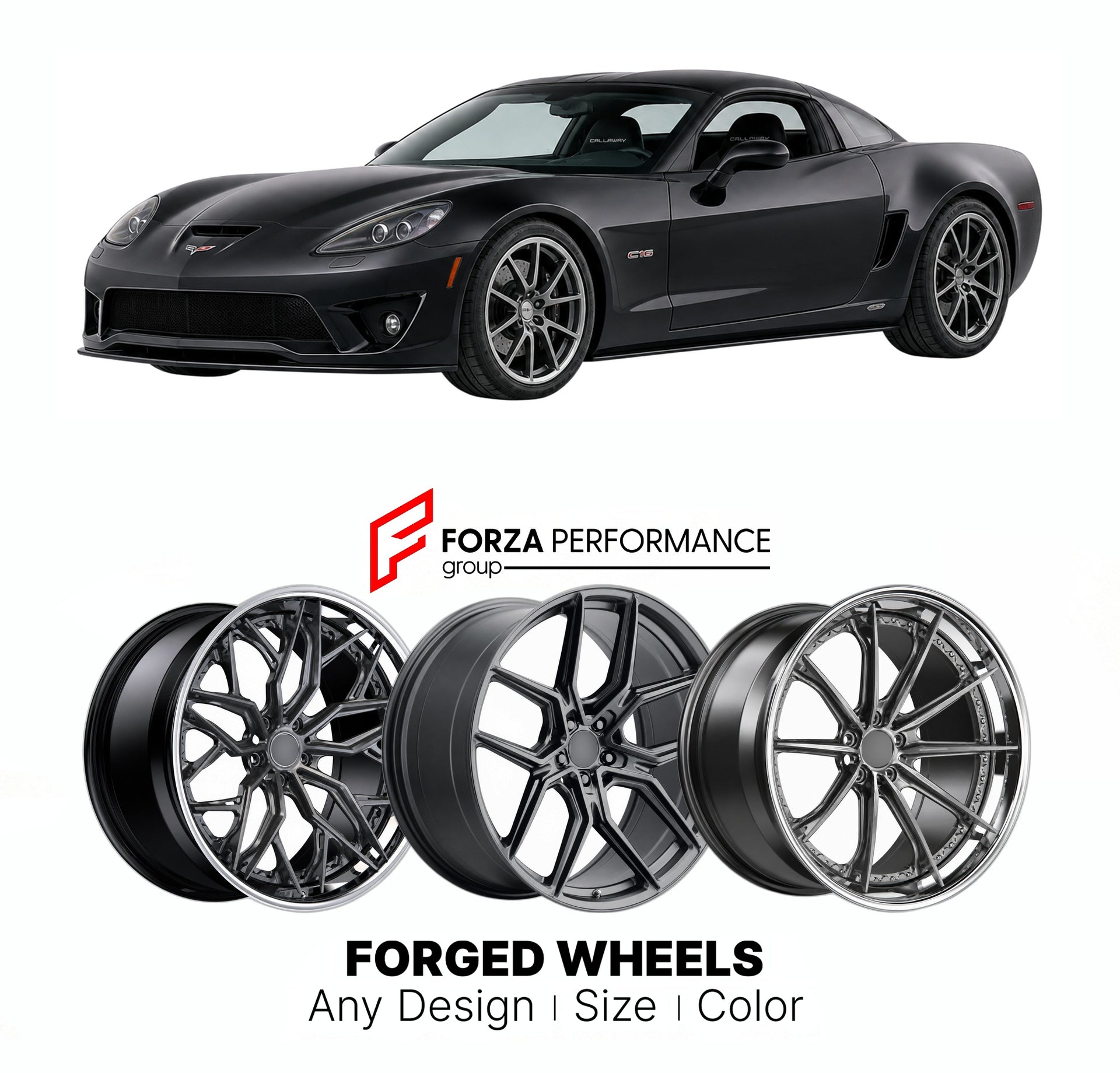 FORGED WHEELS RIMS for CALLAWAY CORVETTE C16 2008 - 2013

Custom forged wheels for Callaway Corvette C16 2008 - 2013. Made-to-order monoblock, 2-piece and 3-piece rims in custom sizes, offsets, colors and finishes with guaranteed fitment.

We manufacture premium quality forged wheels rims for Callaway Corvette C16 2008 - 2013 in any design, size, color.

THIS WHEEL DESIGN CAN BE CUSTOM-MADE FOR YOUR CAR IN ANY SIZE AND COLOR OPTIONS
Available in monoblock, 2-piece, 3-piece, duoblock, beadlock
3D wheel rende