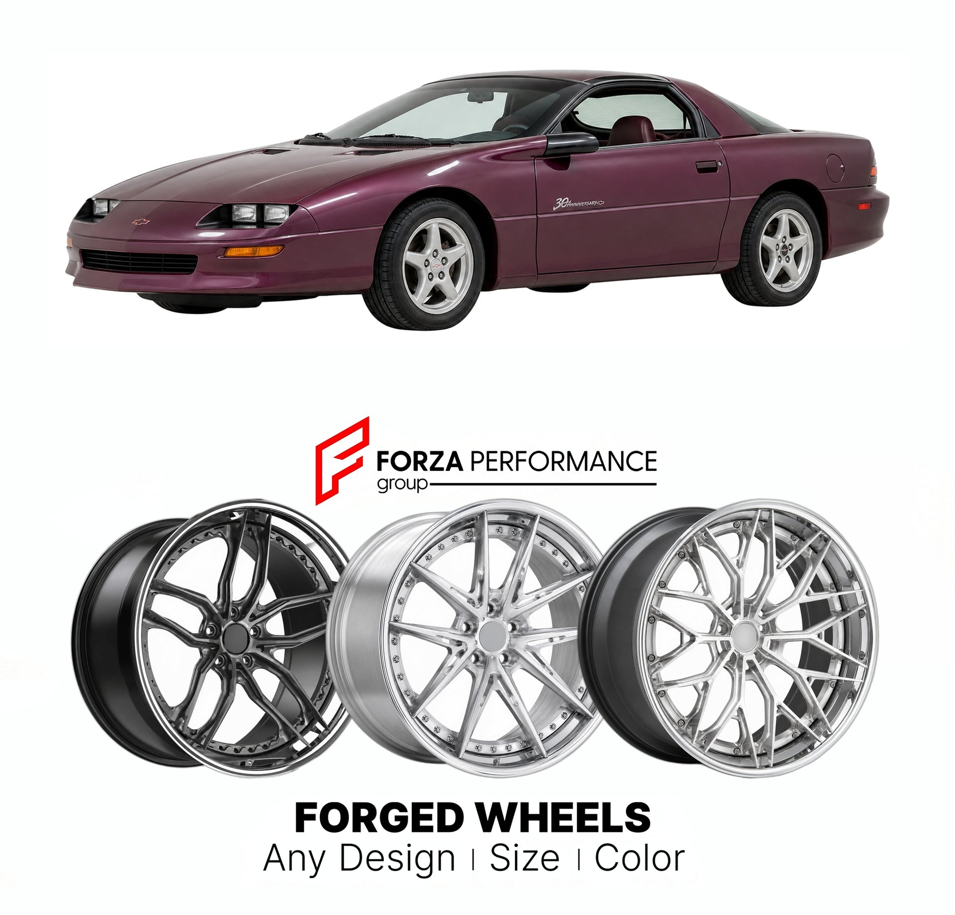 FORGED WHEELS RIMS for CHEVROLET CAMARO 30TH ANNIVERSARY EDITION 1993 - 2002

Custom forged wheels for Chevrolet Camaro 30th Anniversary Edition 1993 - 2002. Made-to-order monoblock, 2-piece and 3-piece rims in custom sizes, offsets, colors and finishes with guaranteed fitment.

We manufacture premium quality forged wheels rims for Chevrolet Camaro 30th Anniversary Edition 1993 - 2002 in any design, size, color.

THIS WHEEL DESIGN CAN BE CUSTOM-MADE FOR YOUR CAR IN ANY SIZE AND COLOR OPTIONS
Available in mo