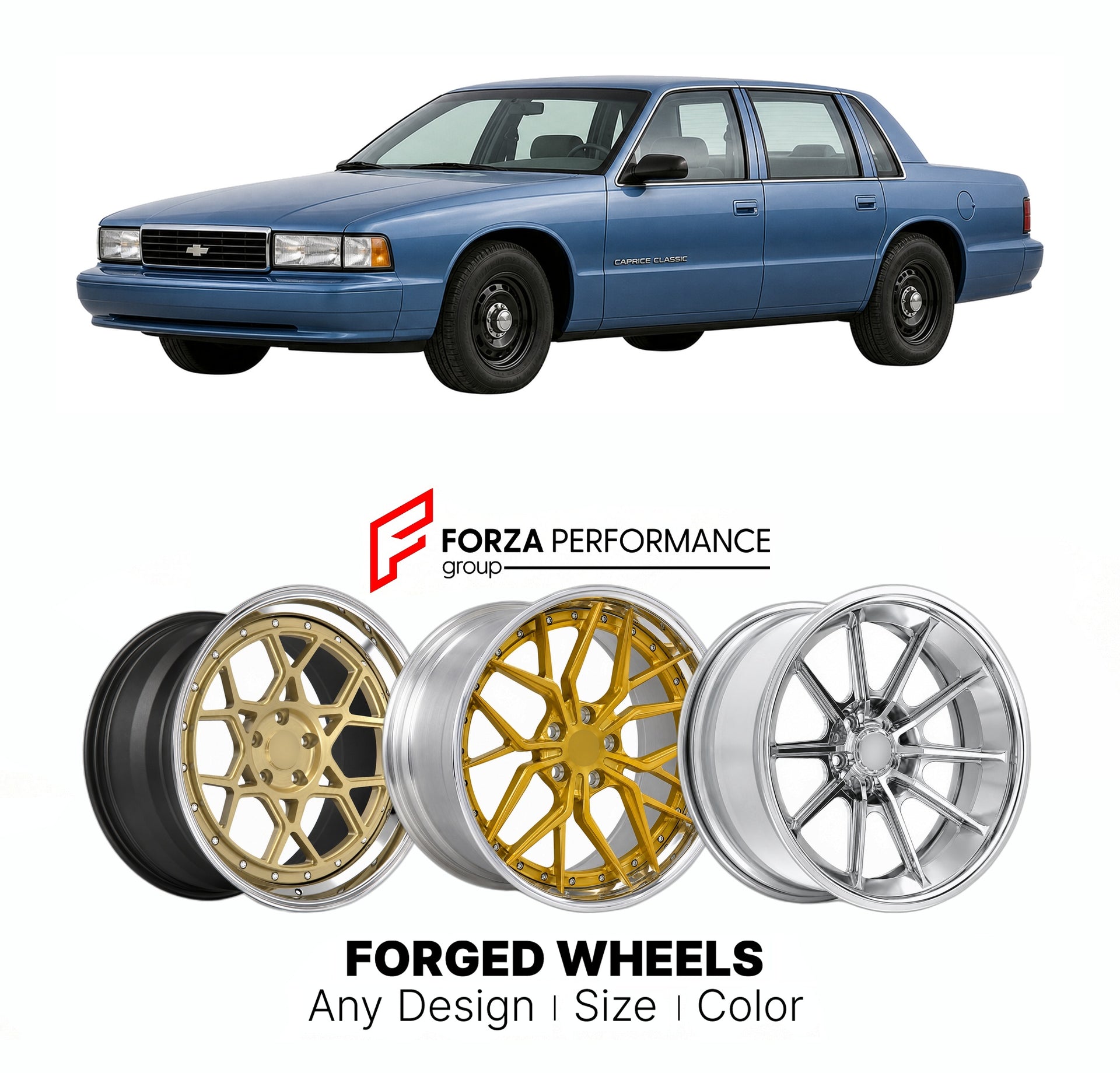 FORGED WHEELS RIMS for CHEVROLET CAPRICE CLASSIC 9C1 B-BODY 1990 - 1996

Custom forged wheels for Chevrolet Caprice Classic 9C1 B-Body 1990 - 1996. Made-to-order monoblock, 2-piece and 3-piece rims in custom sizes, offsets, colors and finishes with guaranteed fitment.

We manufacture premium quality forged wheels rims for Chevrolet Caprice Classic 9C1 B-Body 1990 - 1996 in any design, size, color.

THIS WHEEL DESIGN CAN BE CUSTOM-MADE FOR YOUR CAR IN ANY SIZE AND COLOR OPTIONS
Available in monoblock, 2-piec