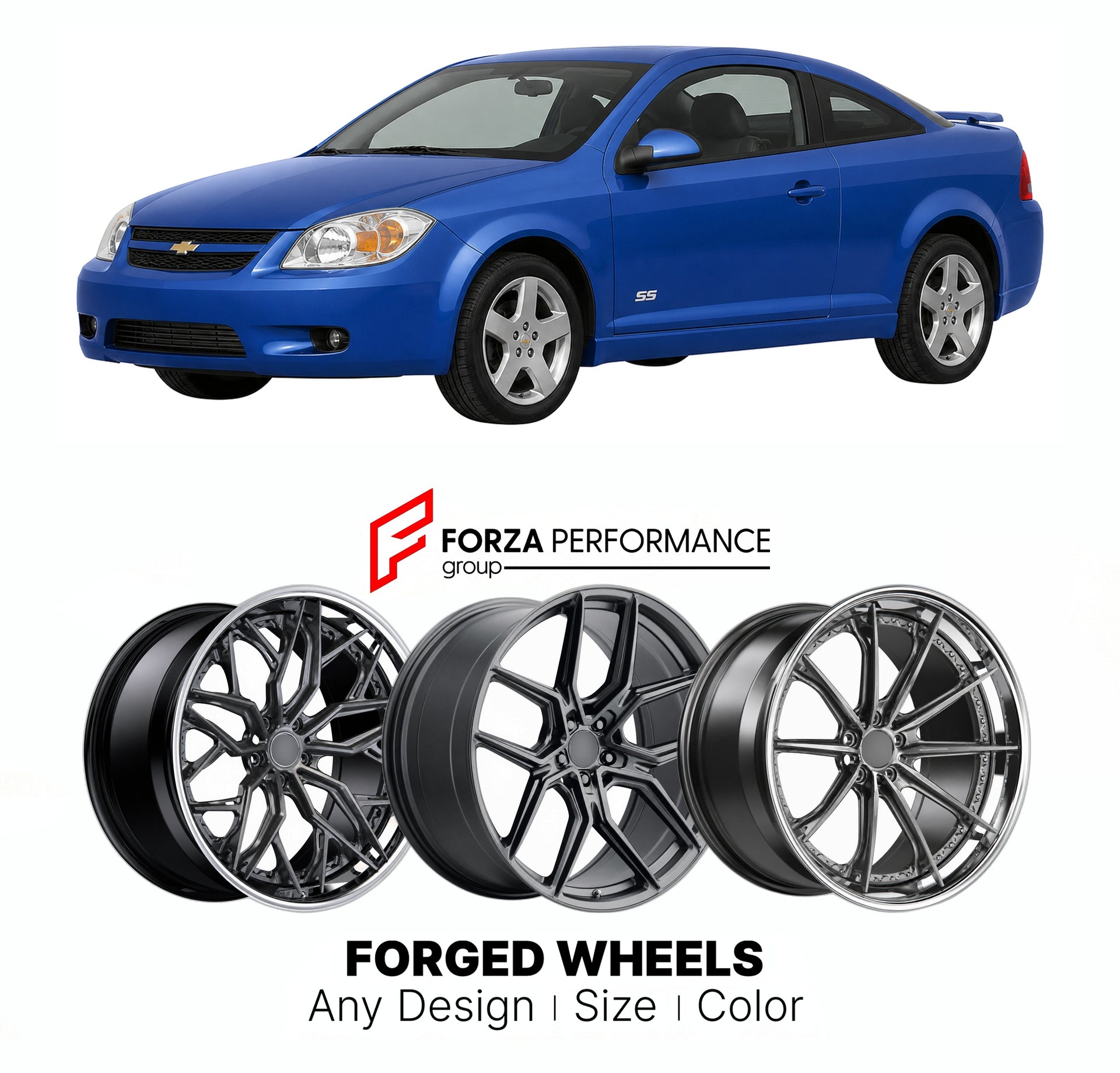 FORGED WHEELS RIMS for CHEVROLET COBALT SS SUPERCHARGED 2005 - 2010

Custom forged wheels for Chevrolet Cobalt SS Supercharged 2005 - 2010. Made-to-order monoblock, 2-piece and 3-piece rims in custom sizes, offsets, colors and finishes with guaranteed fitment.

We manufacture premium quality forged wheels rims for Chevrolet Cobalt SS Supercharged 2005 - 2010 in any design, size, color.

THIS WHEEL DESIGN CAN BE CUSTOM-MADE FOR YOUR CAR IN ANY SIZE AND COLOR OPTIONS
Available in monoblock, 2-piece, 3-piece, 