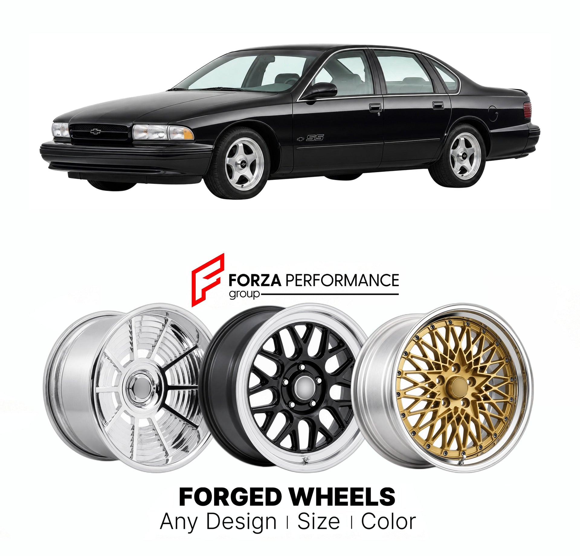 FORGED WHEELS RIMS for CHEVROLET IMPALA SS BLACK B-BODY 1994 - 1996

Custom forged wheels for Chevrolet Impala SS Black B-Body 1994 - 1996. Made-to-order monoblock, 2-piece and 3-piece rims in custom sizes, offsets, colors and finishes with guaranteed fitment.

We manufacture premium quality forged wheels rims for Chevrolet Impala SS Black B-Body 1994 - 1996 in any design, size, color.

THIS WHEEL DESIGN CAN BE CUSTOM-MADE FOR YOUR CAR IN ANY SIZE AND COLOR OPTIONS
Available in monoblock, 2-piece, 3-piece, 
