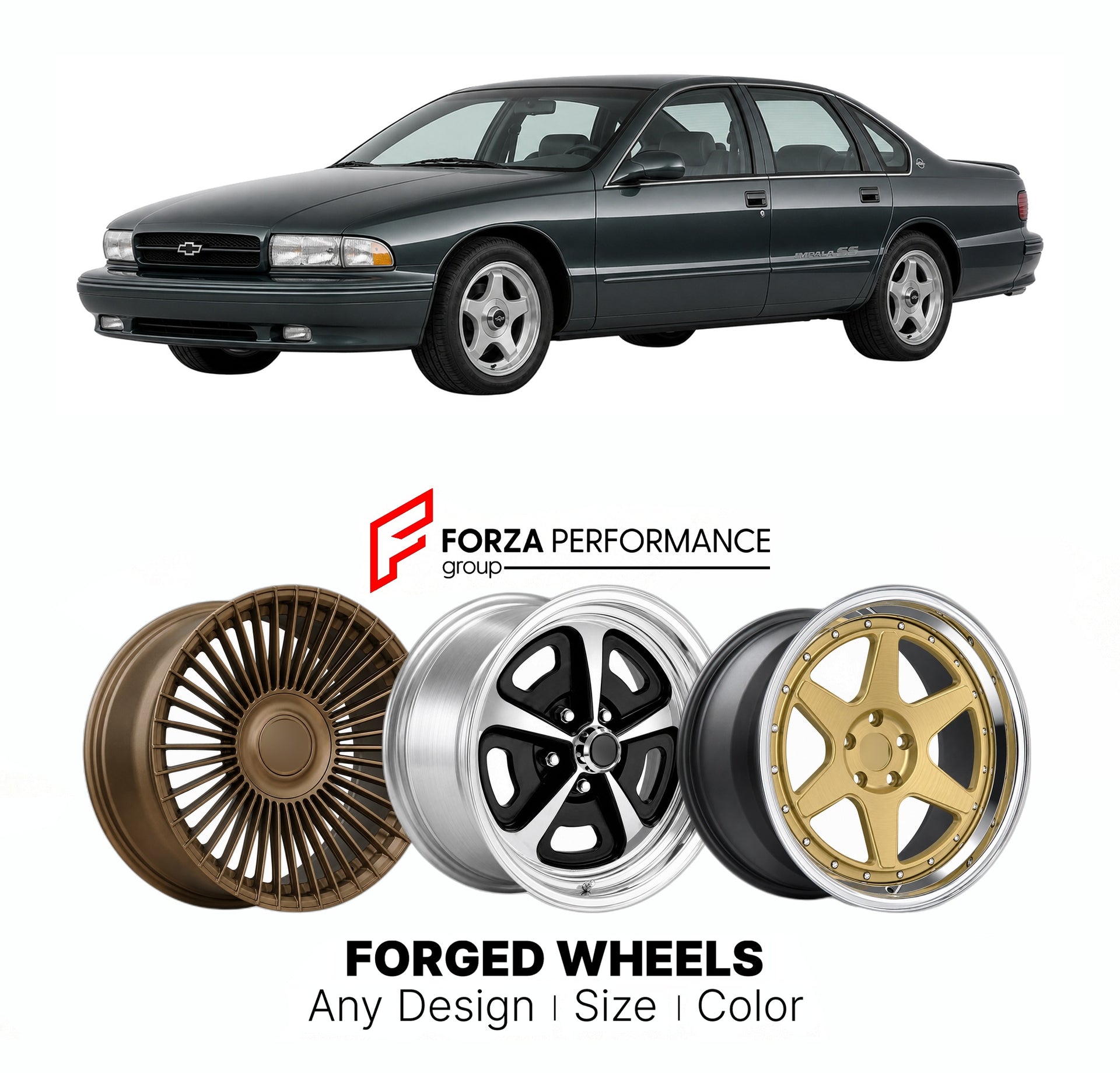 FORGED WHEELS RIMS for CHEVROLET IMPALA SS DARK GREEN GRAY B-BODY 1994 - 1996

Custom forged wheels for Chevrolet Impala SS Dark Green Gray B-Body 1994 - 1996. Made-to-order monoblock, 2-piece and 3-piece rims in custom sizes, offsets, colors and finishes with guaranteed fitment.

We manufacture premium quality forged wheels rims for Chevrolet Impala SS Dark Green Gray B-Body 1994 - 1996 in any design, size, color.

THIS WHEEL DESIGN CAN BE CUSTOM-MADE FOR YOUR CAR IN ANY SIZE AND COLOR OPTIONS
Available in