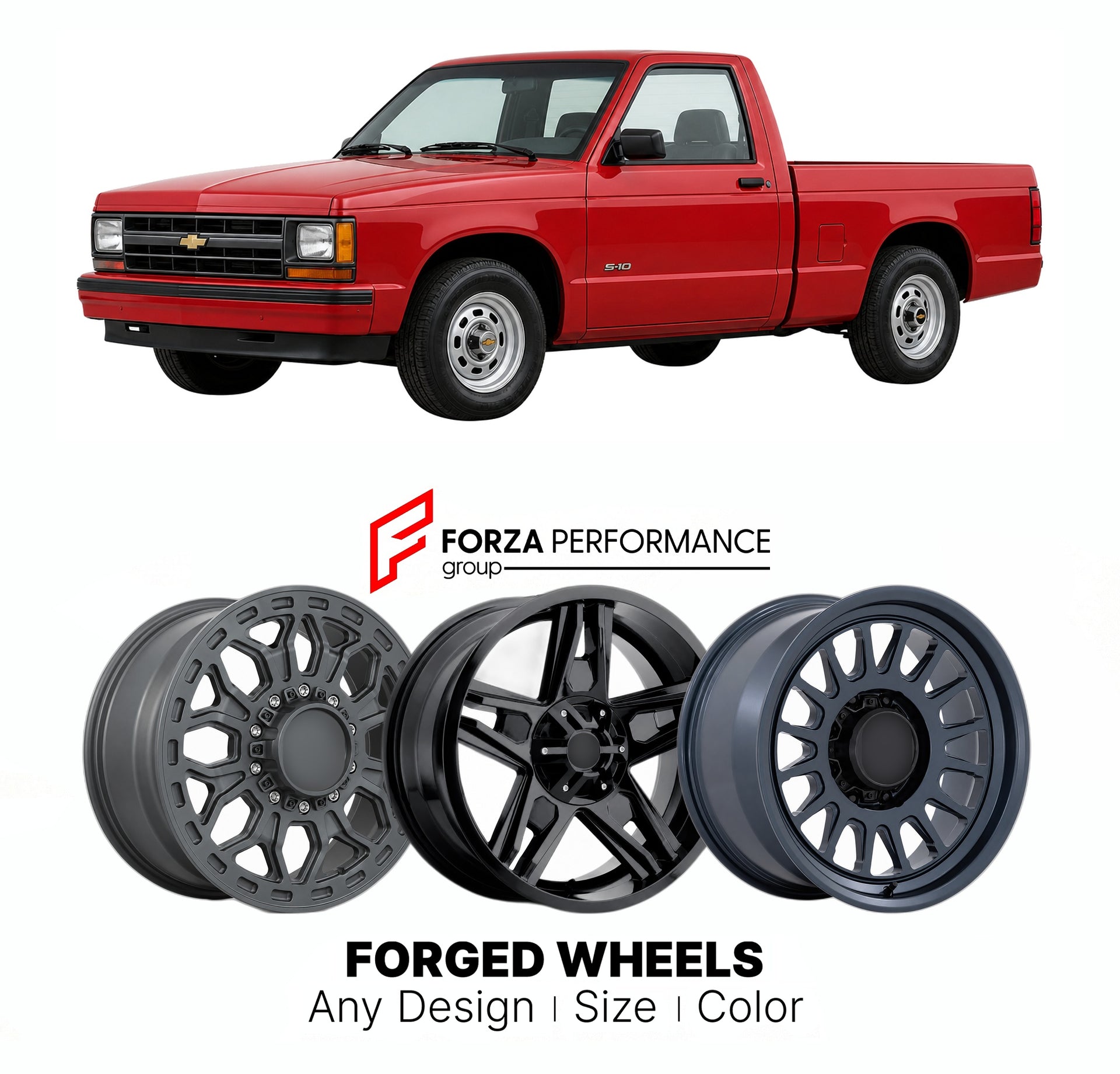 FORGED WHEELS RIMS for CHEVROLET S-10 1994 - 2004

Custom forged wheels for Chevrolet S-10 1994 - 2004. Made-to-order monoblock, 2-piece and 3-piece rims in custom sizes, offsets, colors and finishes with guaranteed fitment.

We manufacture premium quality forged wheels rims for Chevrolet S-10 1994 - 2004 in any design, size, color.

THIS WHEEL DESIGN CAN BE CUSTOM-MADE FOR YOUR CAR IN ANY SIZE AND COLOR OPTIONS
Available in monoblock, 2-piece, 3-piece, duoblock, beadlock
3D wheel renderings are provided ac