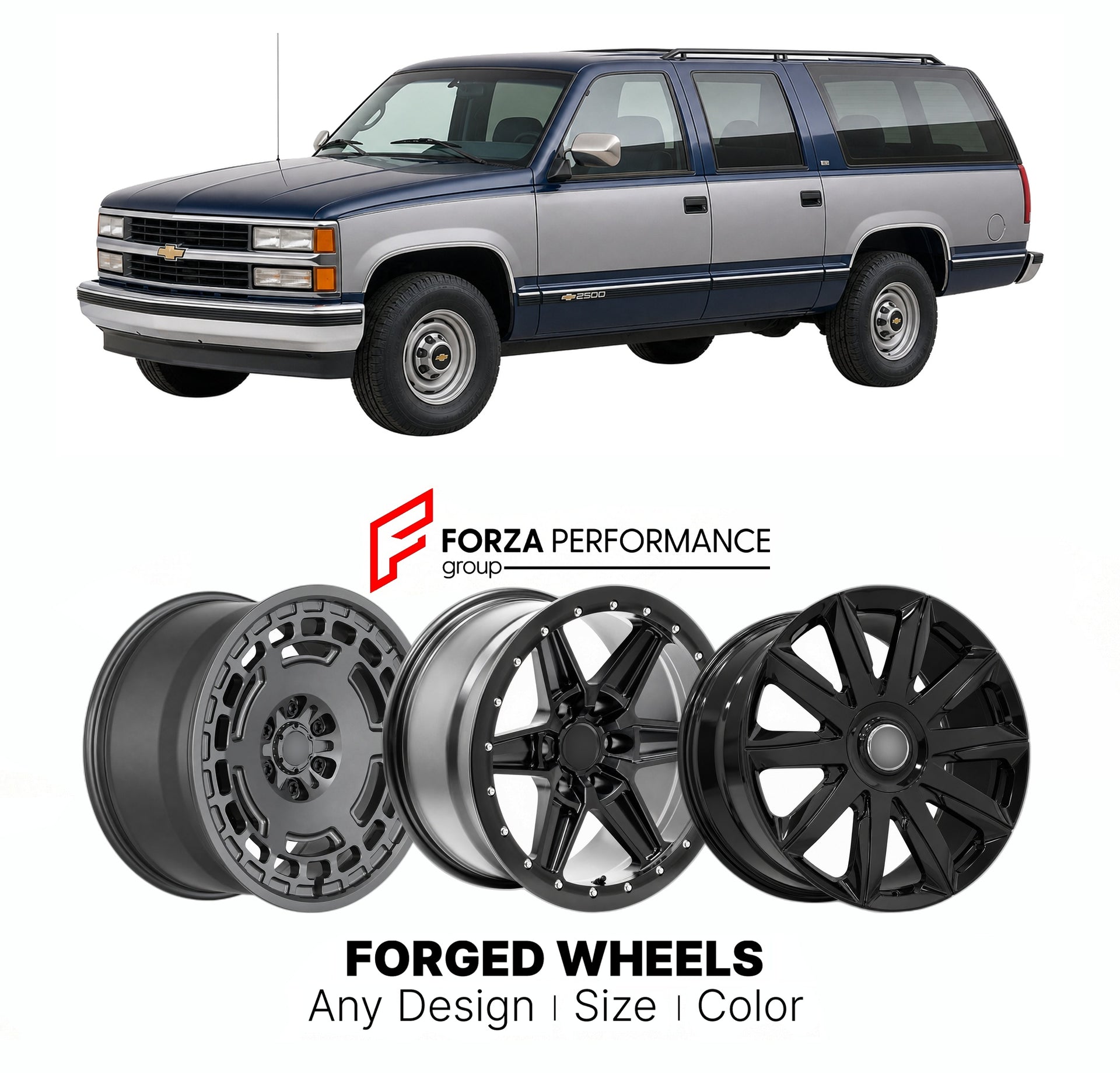 FORGED WHEELS RIMS for CHEVROLET SUBURBAN K2500 GMT400 1992 - 1999

Custom forged wheels for Chevrolet Suburban K2500 GMT400 1992 - 1999. Made-to-order monoblock, 2-piece and 3-piece rims in custom sizes, offsets, colors and finishes with guaranteed fitment.

We manufacture premium quality forged wheels rims for Chevrolet Suburban K2500 GMT400 1992 - 1999 in any design, size, color.

THIS WHEEL DESIGN CAN BE CUSTOM-MADE FOR YOUR CAR IN ANY SIZE AND COLOR OPTIONS
Available in monoblock, 2-piece, 3-piece, duo
