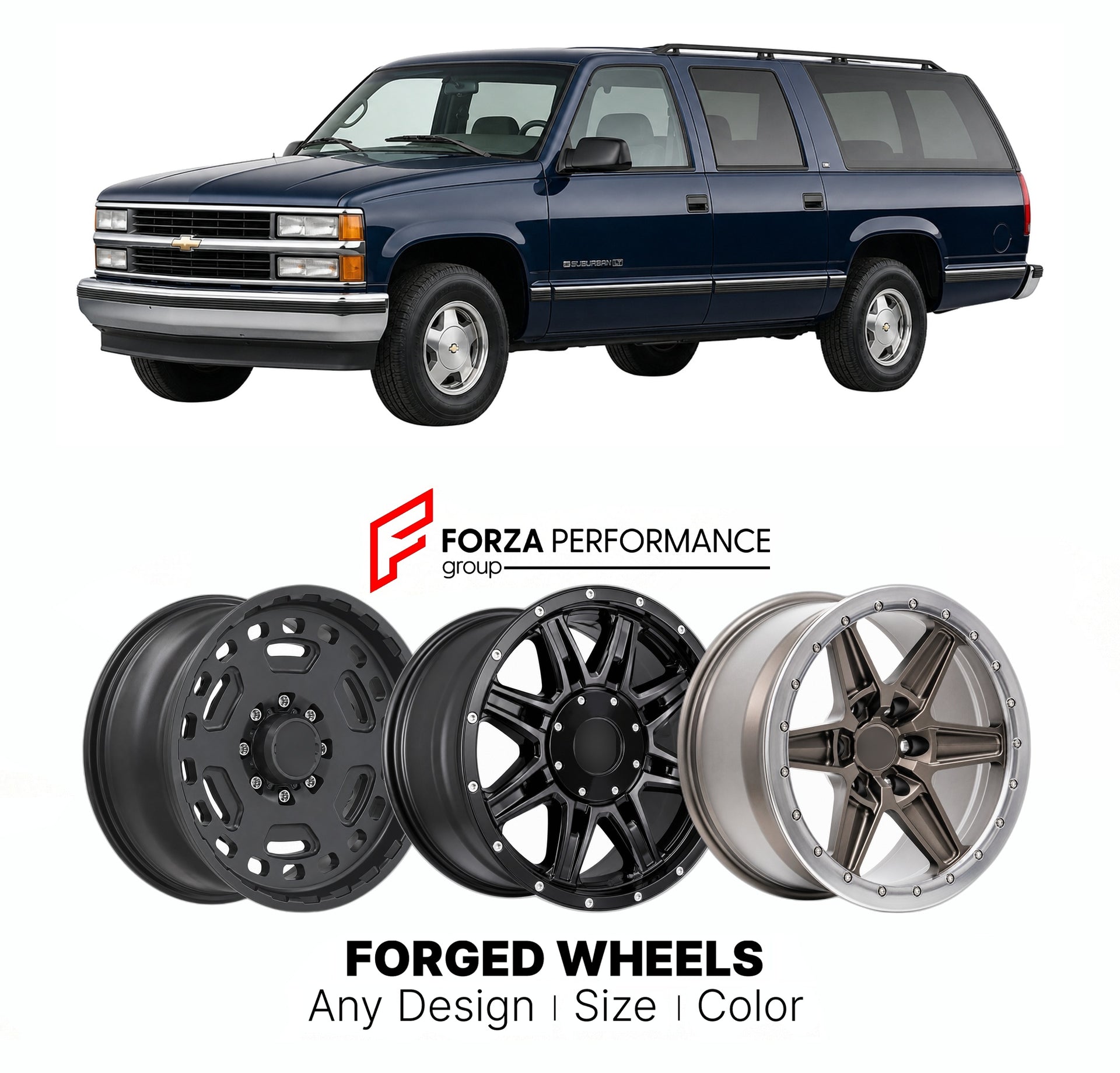 FORGED WHEELS RIMS for CHEVROLET SUBURBAN LT GMT400 1992 - 1999

Custom forged wheels for Chevrolet Suburban LT GMT400 1992 - 1999. Made-to-order monoblock, 2-piece and 3-piece rims in custom sizes, offsets, colors and finishes with guaranteed fitment.

We manufacture premium quality forged wheels rims for Chevrolet Suburban LT GMT400 1992 - 1999 in any design, size, color.

THIS WHEEL DESIGN CAN BE CUSTOM-MADE FOR YOUR CAR IN ANY SIZE AND COLOR OPTIONS
Available in monoblock, 2-piece, 3-piece, duoblock, be
