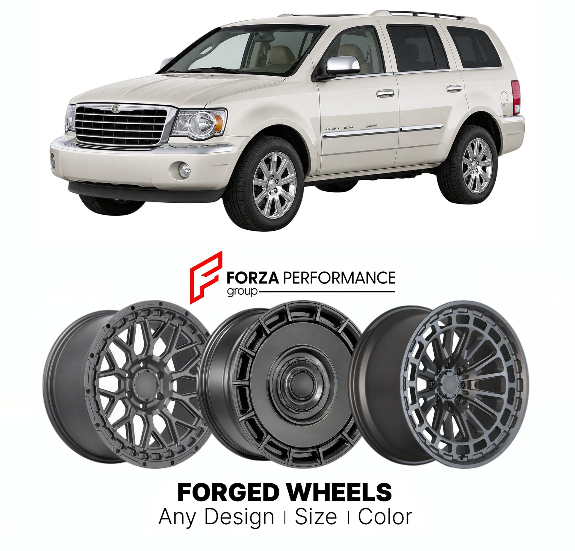 FORGED WHEELS RIMS for CHRYSLER ASPEN HYBRID 2007 - 2009

Custom forged wheels for Chrysler Aspen Hybrid 2007 - 2009. Made-to-order monoblock, 2-piece and 3-piece rims in custom sizes, offsets, colors and finishes with guaranteed fitment.

We manufacture premium quality forged wheels rims for Chrysler Aspen Hybrid 2007 - 2009 in any design, size, color.

THIS WHEEL DESIGN CAN BE CUSTOM-MADE FOR YOUR CAR IN ANY SIZE AND COLOR OPTIONS
Available in monoblock, 2-piece, 3-piece, duoblock, beadlock
3D wheel rende