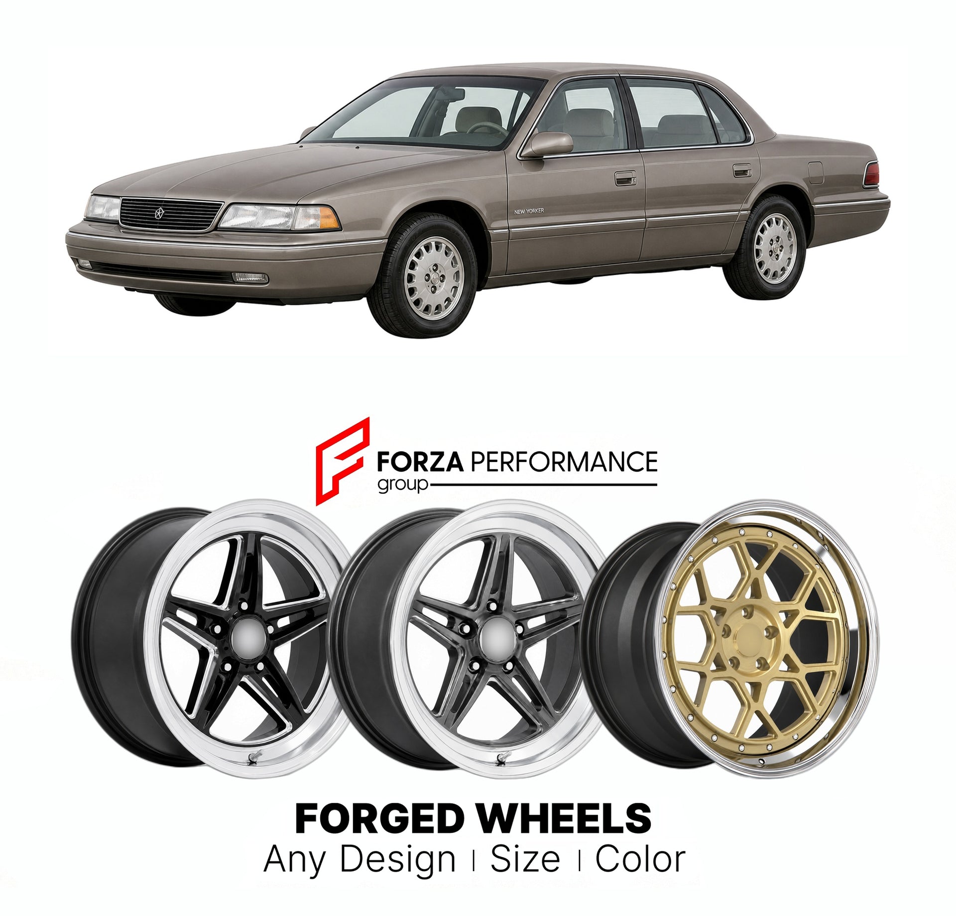 FORGED WHEELS RIMS for CHRYSLER NEW YORKER MODERN 1990 - 1996

Custom forged wheels for Chrysler New Yorker Modern 1990 - 1996. Made-to-order monoblock, 2-piece and 3-piece rims in custom sizes, offsets, colors and finishes with guaranteed fitment.

We manufacture premium quality forged wheels rims for Chrysler New Yorker Modern 1990 - 1996 in any design, size, color.

THIS WHEEL DESIGN CAN BE CUSTOM-MADE FOR YOUR CAR IN ANY SIZE AND COLOR OPTIONS
Available in monoblock, 2-piece, 3-piece, duoblock, beadlock
