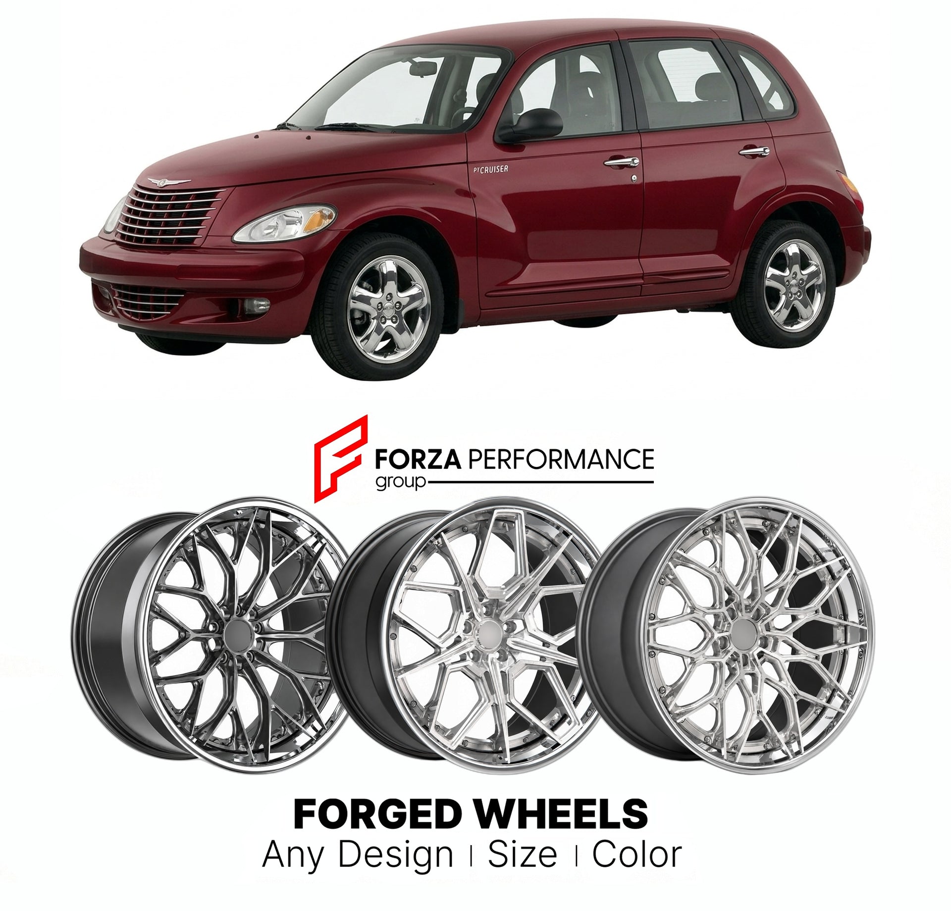 FORGED WHEELS RIMS for CHRYSLER PT CRUISER GT 2003 - 2010

Custom forged wheels for Chrysler PT Cruiser GT 2003 - 2010. Made-to-order monoblock, 2-piece and 3-piece rims in custom sizes, offsets, colors and finishes with guaranteed fitment.

We manufacture premium quality forged wheels rims for Chrysler PT Cruiser GT 2003 - 2010 in any design, size, color.

THIS WHEEL DESIGN CAN BE CUSTOM-MADE FOR YOUR CAR IN ANY SIZE AND COLOR OPTIONS
Available in monoblock, 2-piece, 3-piece, duoblock, beadlock
3D wheel re