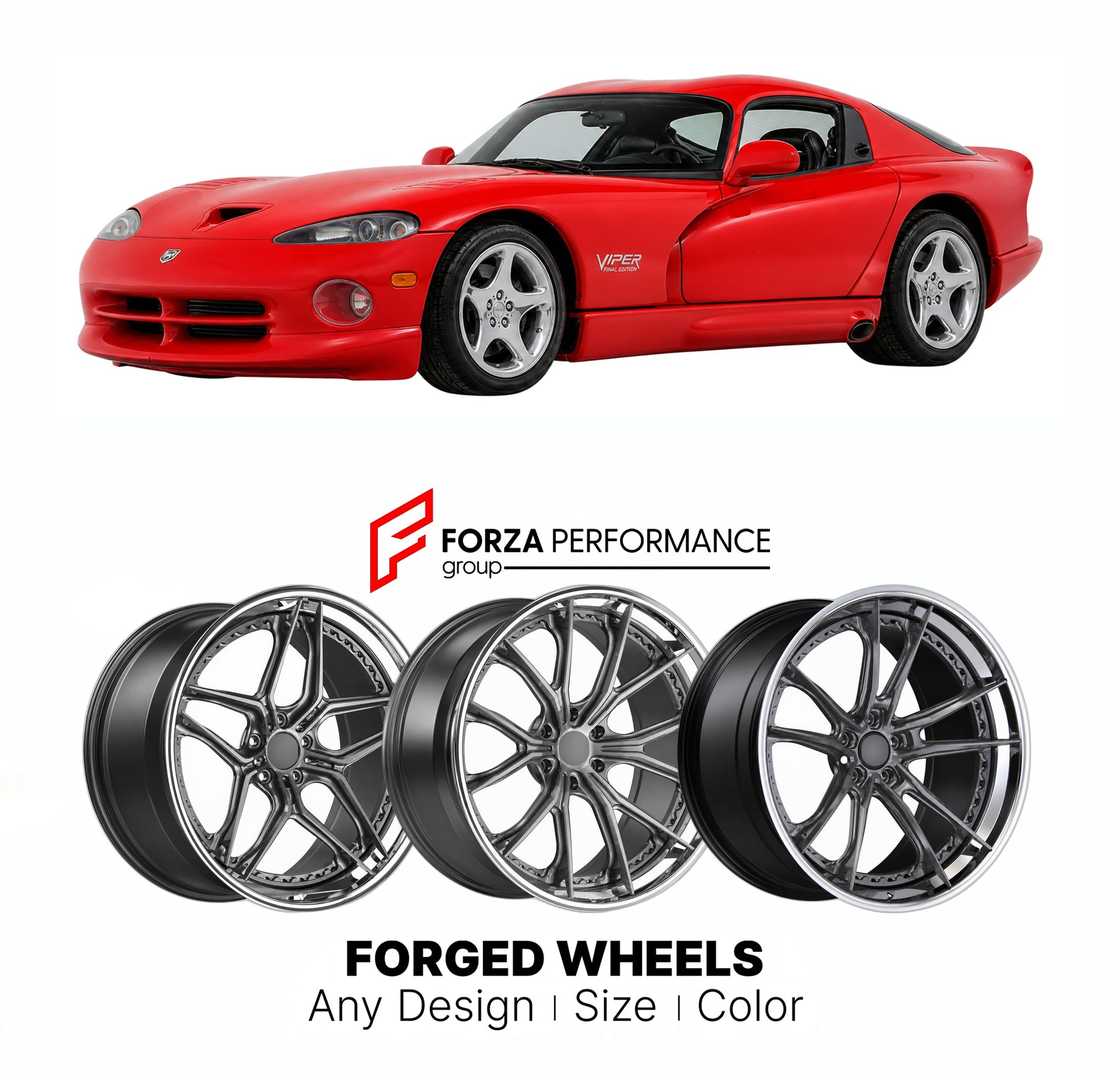 FORGED WHEELS RIMS for DODGE VIPER FINAL EDITION ZB I ZB II 2003 - 2010

Custom forged wheels for Dodge Viper Final Edition ZB I ZB II 2003 - 2010. Made-to-order monoblock, 2-piece and 3-piece rims in custom sizes, offsets, colors and finishes with guaranteed fitment.

We manufacture premium quality forged wheels rims for Dodge Viper Final Edition ZB I ZB II 2003 - 2010 in any design, size, color.

THIS WHEEL DESIGN CAN BE CUSTOM-MADE FOR YOUR CAR IN ANY SIZE AND COLOR OPTIONS
Available in monoblock, 2-piec