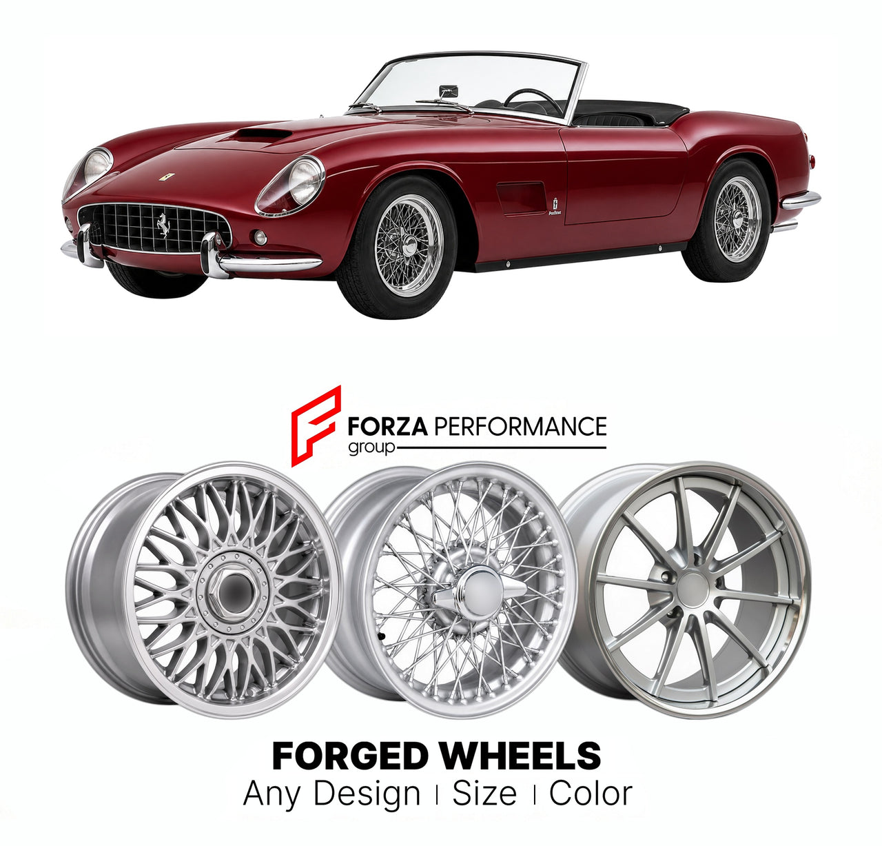 CUSTOM CLASSIC VINTAGE RESTOMOD RETRO OLD SCHOOL FORGED WHEELS RIMS for FERRARI 250 GT CALIFORNIA SPYDER LWB SWB 1957 - 1963

Custom forged wheels for Ferrari 250 GT California Spyder LWB SWB 1957 - 1963. Classic, vintage, restomod wheel designs made to order in custom sizes, offsets, colors and finishes.

We manufacture premium quality forged wheels rims for Ferrari 250 GT California Spyder LWB SWB 1957 - 1963 in any design, size, color.

THIS WHEEL DESIGN CAN BE CUSTOM-MADE FOR YOUR CAR IN ANY SIZE AND CO