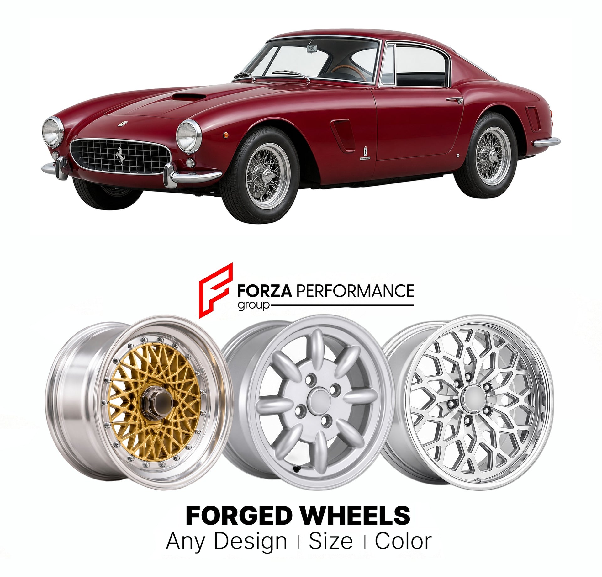 CUSTOM CLASSIC VINTAGE RESTOMOD RETRO OLD SCHOOL FORGED WHEELS RIMS for FERRARI 250 GT SWB 1959 - 1962

Custom forged wheels for Ferrari 250 GT SWB 1959 - 1962. Classic, vintage, restomod wheel designs made to order in custom sizes, offsets, colors and finishes.

We manufacture premium quality forged wheels rims for Ferrari 250 GT SWB 1959 - 1962 in any design, size, color.

THIS WHEEL DESIGN CAN BE CUSTOM-MADE FOR YOUR CAR IN ANY SIZE AND COLOR OPTIONS
Available in monoblock, 2-piece, 3-piece, duoblock, be