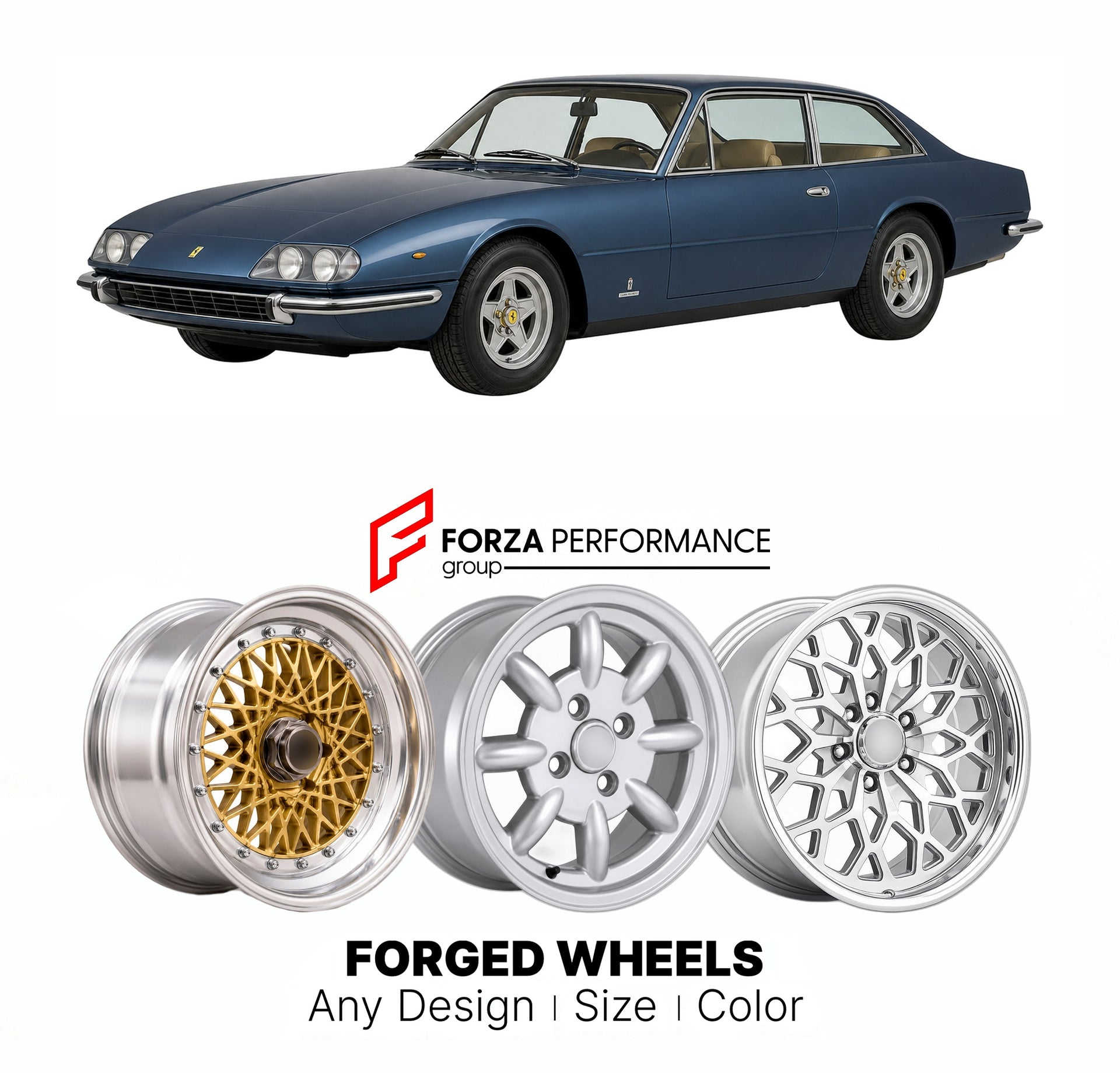 CUSTOM CLASSIC VINTAGE RESTOMOD RETRO OLD SCHOOL FORGED WHEELS RIMS for FERRARI 365 GT4 2+2 1972 - 1976

Custom forged wheels for Ferrari 365 GT4 2+2 1972 - 1976. Classic, vintage, restomod wheel designs made to order in custom sizes, offsets, colors and finishes.

We manufacture premium quality forged wheels rims for Ferrari 365 GT4 2+2 1972 - 1976 in any design, size, color.

THIS WHEEL DESIGN CAN BE CUSTOM-MADE FOR YOUR CAR IN ANY SIZE AND COLOR OPTIONS
Available in monoblock, 2-piece, 3-piece, duoblock,