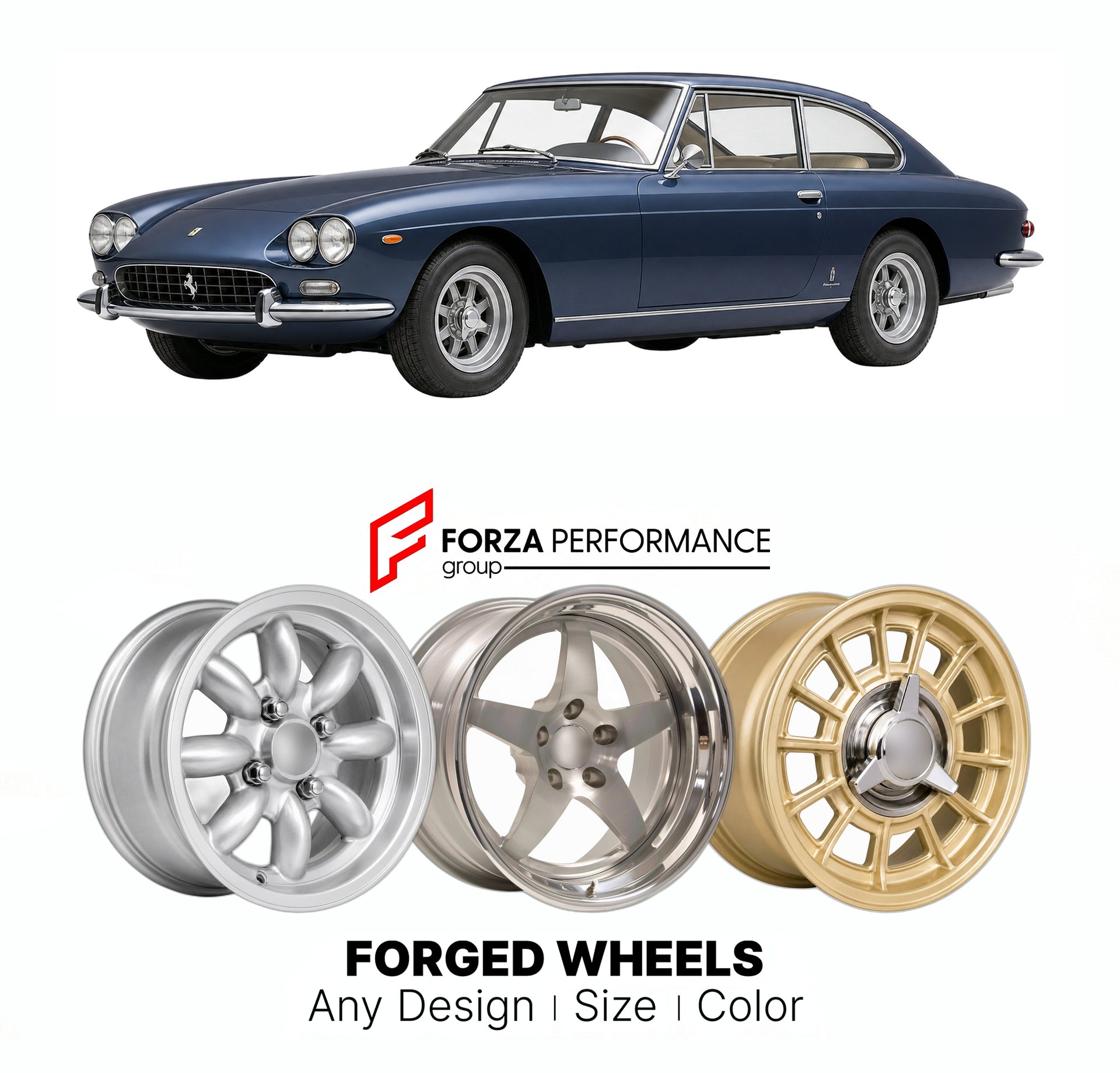 CUSTOM CLASSIC VINTAGE RESTOMOD RETRO OLD SCHOOL FORGED WHEELS RIMS for FERRARI 365 GT 2+2 1967 - 1971

Custom forged wheels for Ferrari 365 GT 2+2 1967 - 1971. Classic, vintage, restomod wheel designs made to order in custom sizes, offsets, colors and finishes.

We manufacture premium quality forged wheels rims for Ferrari 365 GT 2+2 1967 - 1971 in any design, size, color.

THIS WHEEL DESIGN CAN BE CUSTOM-MADE FOR YOUR CAR IN ANY SIZE AND COLOR OPTIONS
Available in monoblock, 2-piece, 3-piece, duoblock, be