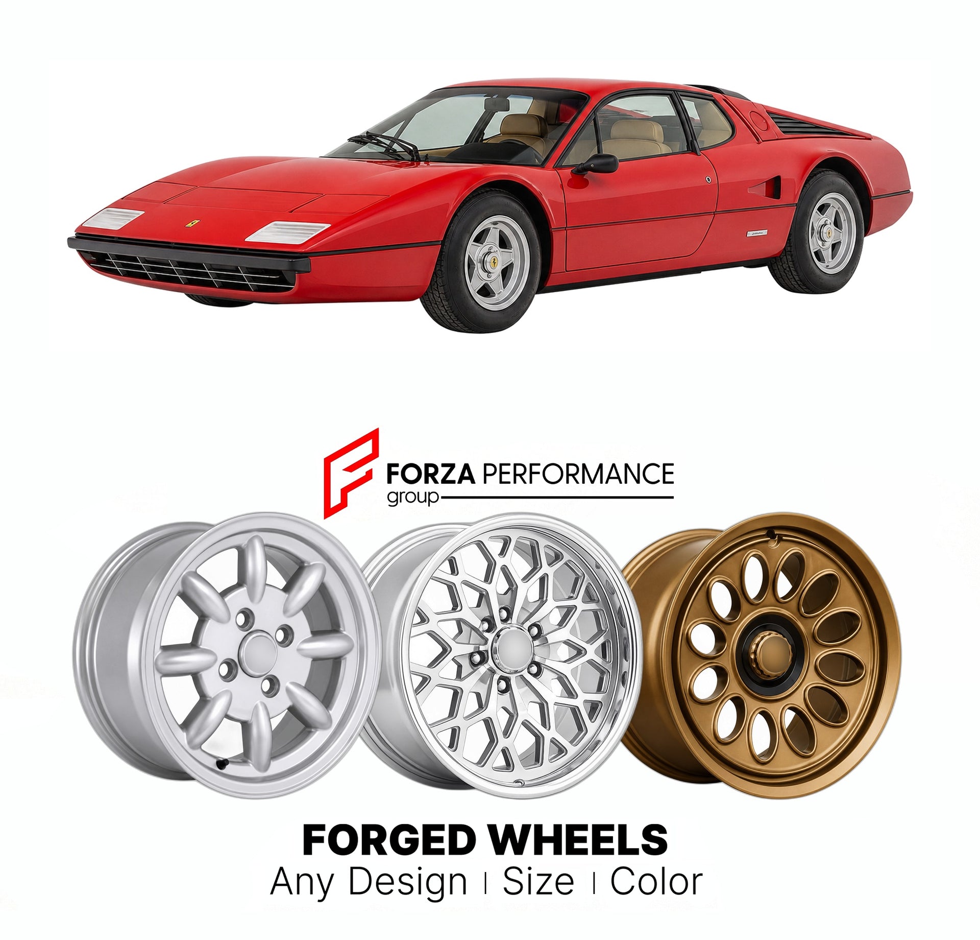 CUSTOM CLASSIC VINTAGE RESTOMOD RETRO OLD SCHOOL FORGED WHEELS RIMS for FERRARI 512 BB BERLINETTA BOXER 1976 - 1984

Custom forged wheels for Ferrari 512 BB Berlinetta Boxer 1976 - 1984. Classic, vintage, restomod wheel designs made to order in custom sizes, offsets, colors and finishes.

We manufacture premium quality forged wheels rims for Ferrari 512 BB Berlinetta Boxer 1976 - 1984 in any design, size, color.

THIS WHEEL DESIGN CAN BE CUSTOM-MADE FOR YOUR CAR IN ANY SIZE AND COLOR OPTIONS
Available in mo