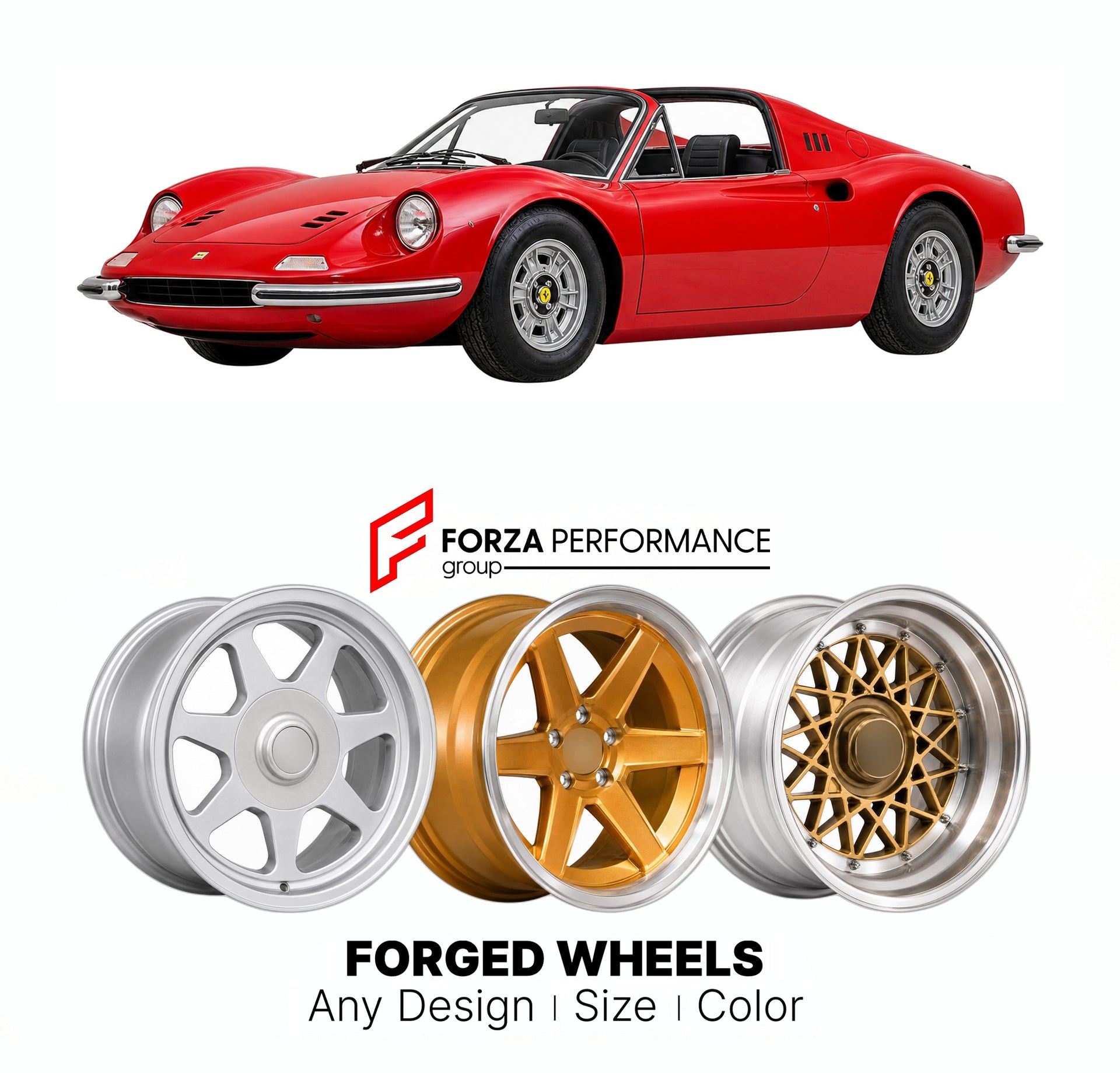 CUSTOM CLASSIC VINTAGE RESTOMOD RETRO OLD SCHOOL FORGED WHEELS RIMS for FERRARI DINO 246 GT GTS 1969 - 1974

Custom forged wheels for Ferrari Dino 246 GT GTS 1969 - 1974. Classic, vintage, restomod wheel designs made to order in custom sizes, offsets, colors and finishes.

We manufacture premium quality forged wheels rims for Ferrari Dino 246 GT GTS 1969 - 1974 in any design, size, color.

THIS WHEEL DESIGN CAN BE CUSTOM-MADE FOR YOUR CAR IN ANY SIZE AND COLOR OPTIONS
Available in monoblock, 2-piece, 3-piec