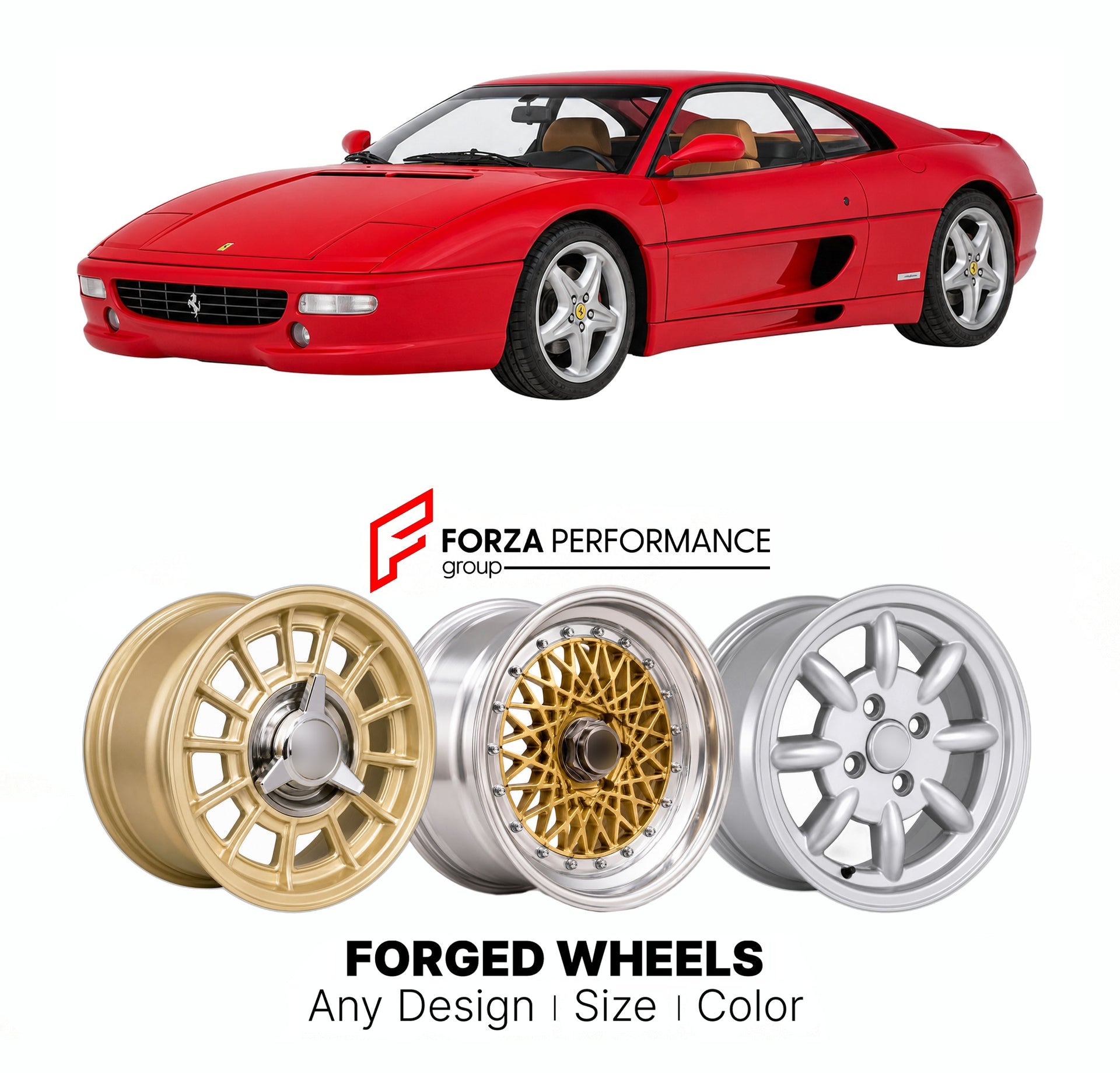 CUSTOM CLASSIC VINTAGE RESTOMOD RETRO OLD SCHOOL FORGED WHEELS RIMS for FERRARI F355 1994 - 1999

Custom forged wheels for Ferrari F355 1994 - 1999. Classic, vintage, restomod wheel designs made to order in custom sizes, offsets, colors and finishes.

We manufacture premium quality forged wheels rims for Ferrari F355 1994 - 1999 in any design, size, color.

THIS WHEEL DESIGN CAN BE CUSTOM-MADE FOR YOUR CAR IN ANY SIZE AND COLOR OPTIONS
Available in monoblock, 2-piece, 3-piece, duoblock, beadlock
3D wheel re