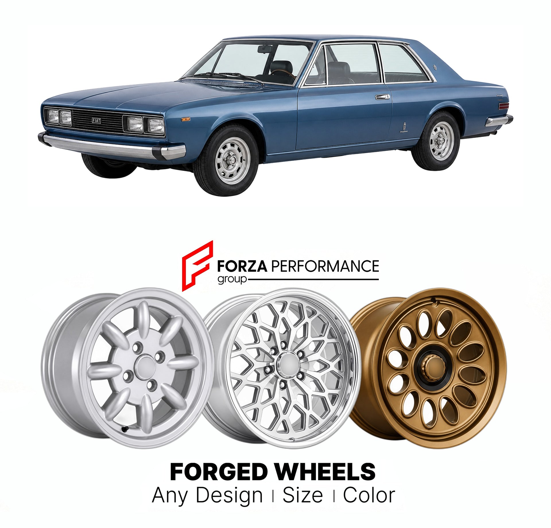 CUSTOM CLASSIC VINTAGE RESTOMOD RETRO OLD SCHOOL FORGED WHEELS RIMS for FIAT 130 COUPE 1971 - 1977

Custom forged wheels for Fiat 130 Coupe 1971 - 1977. Classic, vintage, restomod wheel designs made to order in custom sizes, offsets, colors and finishes.

We manufacture premium quality forged wheels rims for Fiat 130 Coupe 1971 - 1977 in any design, size, color.

THIS WHEEL DESIGN CAN BE CUSTOM-MADE FOR YOUR CAR IN ANY SIZE AND COLOR OPTIONS
Available in monoblock, 2-piece, 3-piece, duoblock, beadlock
3D wh