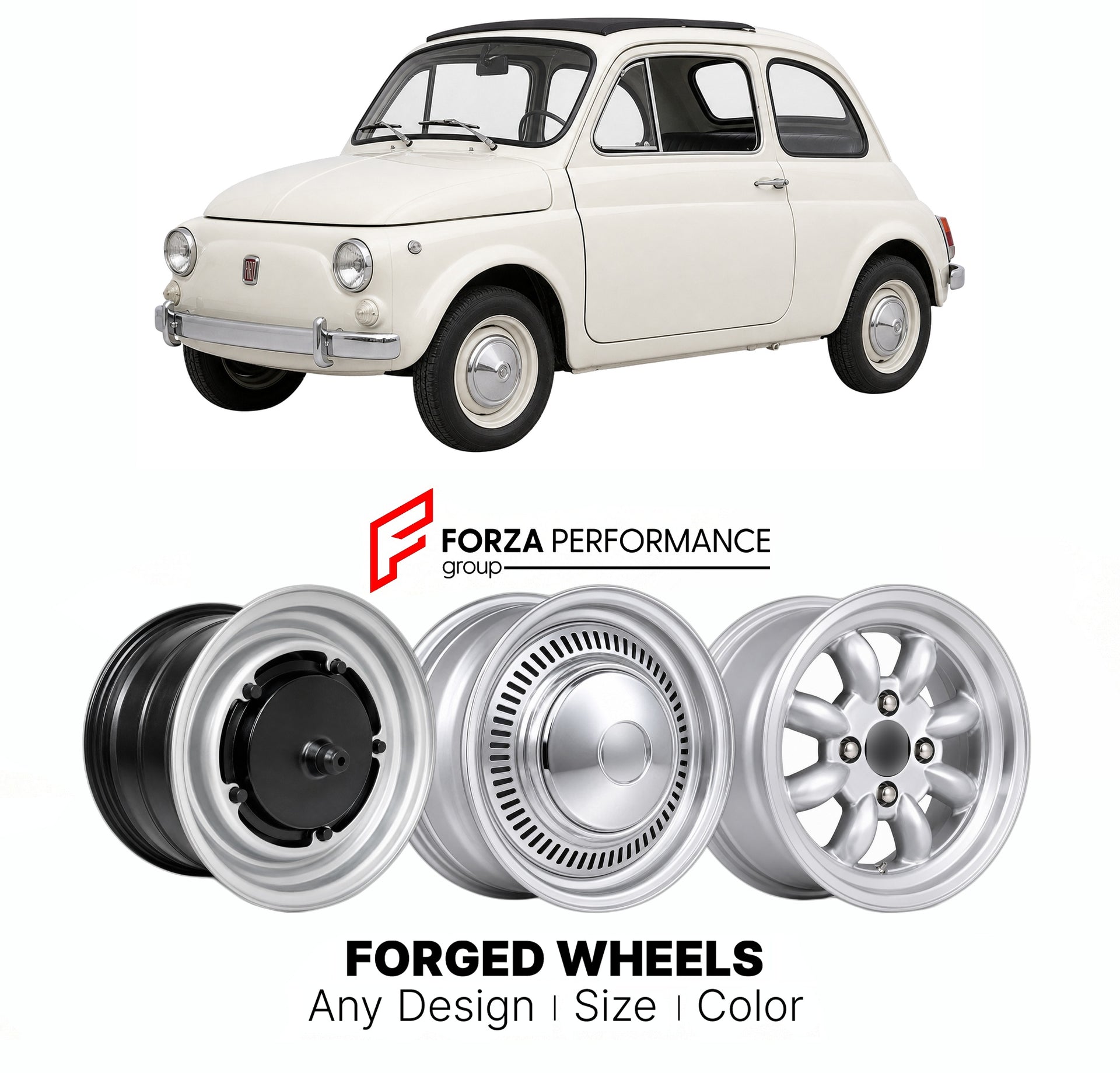 CUSTOM CLASSIC VINTAGE RESTOMOD RETRO OLD SCHOOL FORGED WHEELS RIMS for FIAT 500 F L R 1965 - 1975

Custom forged wheels for Fiat 500 F L R 1965 - 1975. Classic, vintage, restomod wheel designs made to order in custom sizes, offsets, colors and finishes.

We manufacture premium quality forged wheels rims for Fiat 500 F L R 1965 - 1975 in any design, size, color.

THIS WHEEL DESIGN CAN BE CUSTOM-MADE FOR YOUR CAR IN ANY SIZE AND COLOR OPTIONS
Available in monoblock, 2-piece, 3-piece, duoblock, beadlock
3D wh