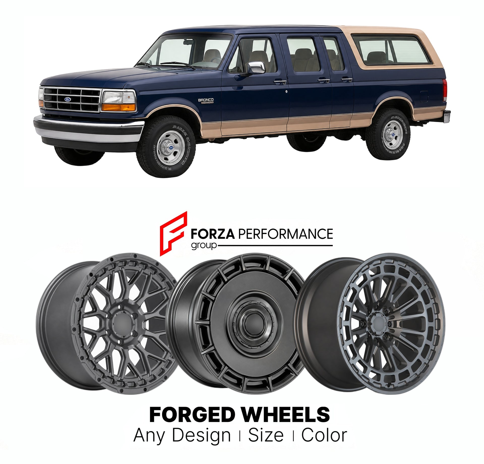 FORGED WHEELS RIMS for FORD BRONCO CENTURION CLASSIC 1992 - 1996

Custom forged wheels for Ford Bronco Centurion Classic 1992 - 1996. Made-to-order monoblock, 2-piece and 3-piece rims in custom sizes, offsets, colors and finishes with guaranteed fitment.

We manufacture premium quality forged wheels rims for Ford Bronco Centurion Classic 1992 - 1996 in any design, size, color.

THIS WHEEL DESIGN CAN BE CUSTOM-MADE FOR YOUR CAR IN ANY SIZE AND COLOR OPTIONS
Available in monoblock, 2-piece, 3-piece, duoblock,
