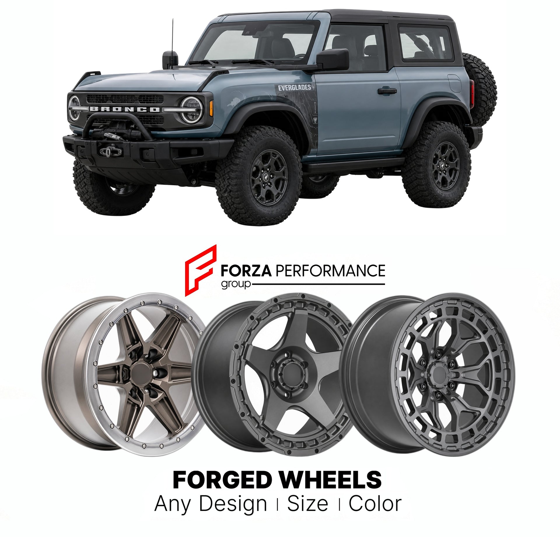 FORGED WHEELS RIMS for FORD BRONCO EVERGLADES 2021+

Custom forged wheels for Ford Bronco Everglades 2021+. Made-to-order monoblock, 2-piece and 3-piece rims in custom sizes, offsets, colors and finishes with guaranteed fitment.

We manufacture premium quality forged wheels rims for Ford Bronco Everglades 2021+ in any design, size, color.

THIS WHEEL DESIGN CAN BE CUSTOM-MADE FOR YOUR CAR IN ANY SIZE AND COLOR OPTIONS
Available in monoblock, 2-piece, 3-piece, duoblock, beadlock
3D wheel renderings are provi
