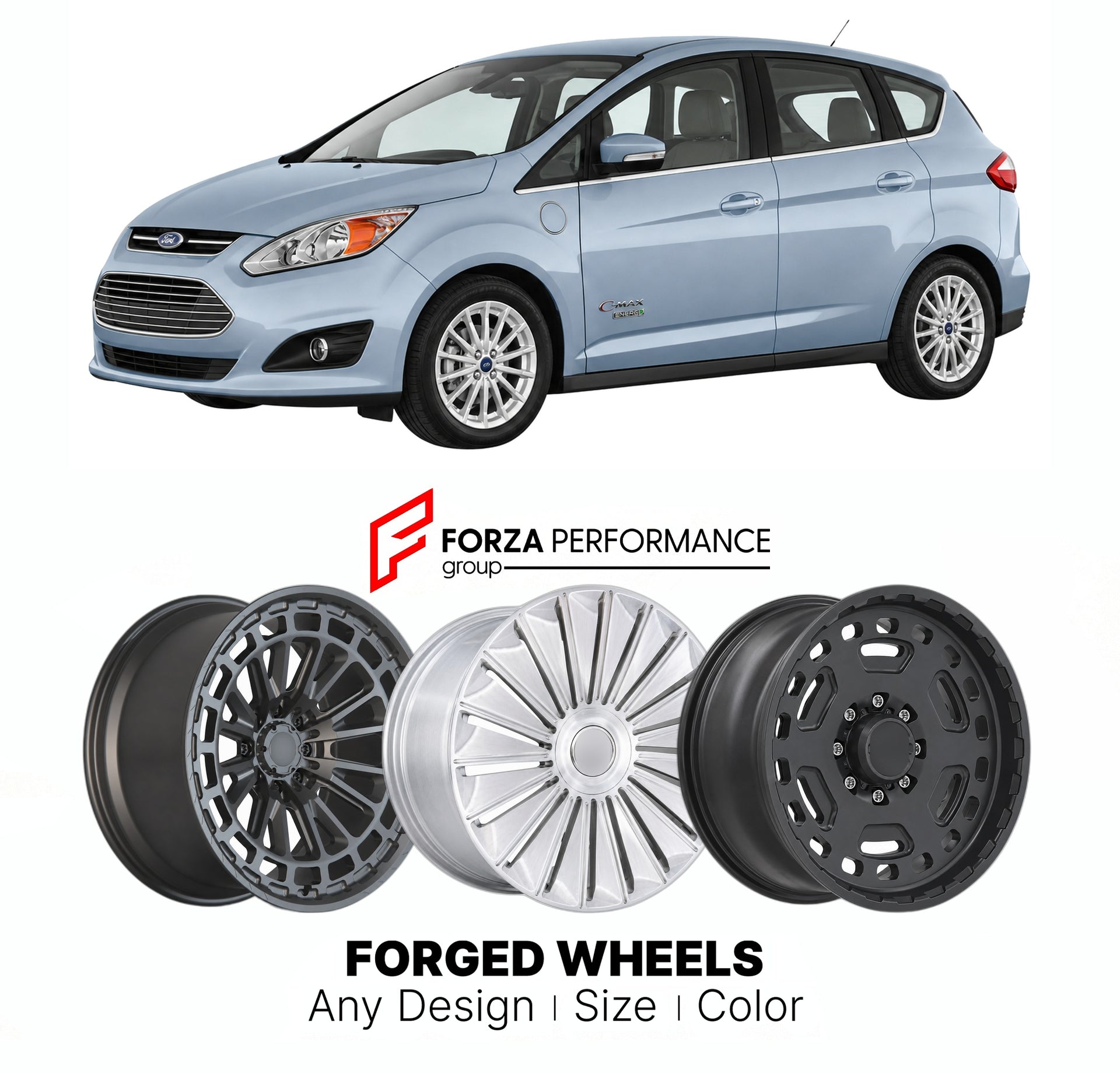FORGED WHEELS RIMS for FORD C-MAX ENERGI PLUG-IN HYBRID US 2013 - 2018

Custom forged wheels for Ford C-Max Energi Plug-In Hybrid US 2013 - 2018. Made-to-order monoblock, 2-piece and 3-piece rims in custom sizes, offsets, colors and finishes with guaranteed fitment.

We manufacture premium quality forged wheels rims for Ford C-Max Energi Plug-In Hybrid US 2013 - 2018 in any design, size, color.

THIS WHEEL DESIGN CAN BE CUSTOM-MADE FOR YOUR CAR IN ANY SIZE AND COLOR OPTIONS
Available in monoblock, 2-piece, 