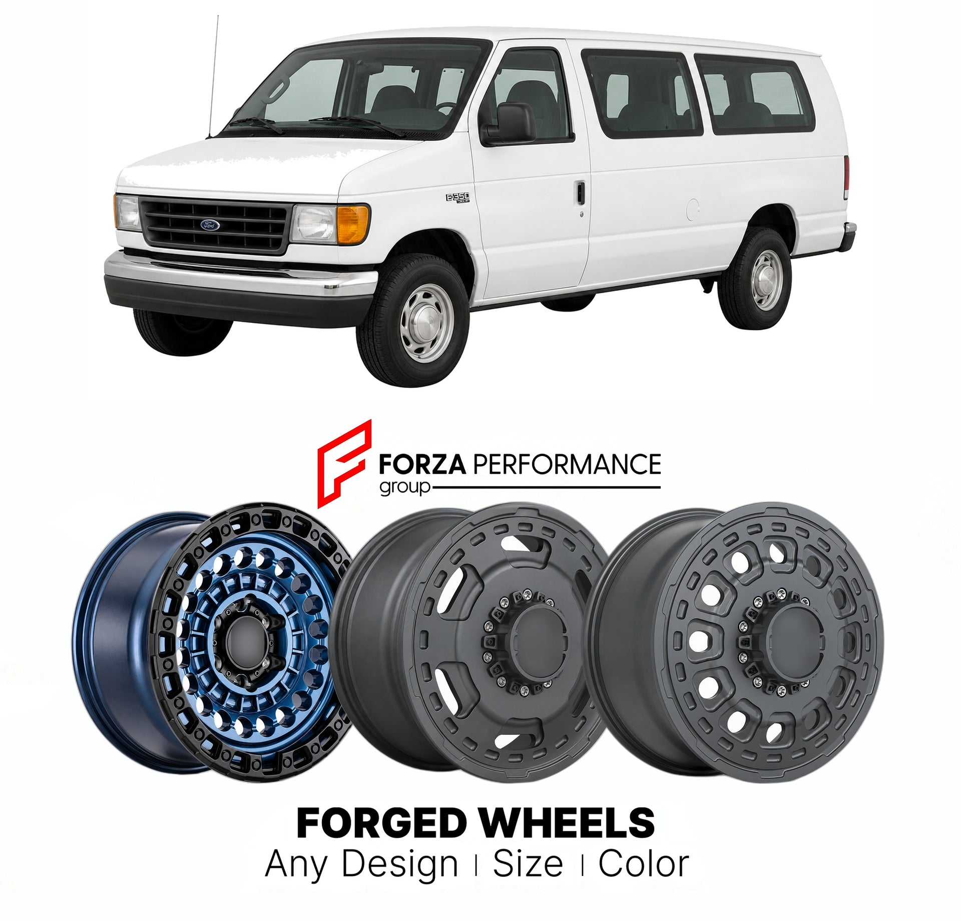 FORGED WHEELS RIMS for FORD E-SERIES E-350 1992+

Custom forged wheels for Ford E-Series E-350 1992+. Made-to-order monoblock, 2-piece and 3-piece rims in custom sizes, offsets, colors and finishes with guaranteed fitment.

We manufacture premium quality forged wheels rims for Ford E-Series E-350 1992+ in any design, size, color.

THIS WHEEL DESIGN CAN BE CUSTOM-MADE FOR YOUR CAR IN ANY SIZE AND COLOR OPTIONS
Available in monoblock, 2-piece, 3-piece, duoblock, beadlock
3D wheel renderings are provided accor