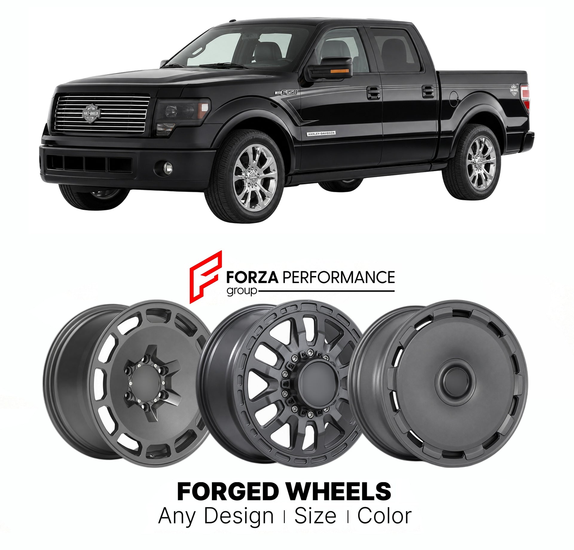 FORGED WHEELS RIMS for FORD F-150 HARLEY-DAVIDSON EDITION 2009 - 2014

Custom forged wheels for Ford F-150 Harley-Davidson Edition 2009 - 2014. Made-to-order monoblock, 2-piece and 3-piece rims in custom sizes, offsets, colors and finishes with guaranteed fitment.

We manufacture premium quality forged wheels rims for Ford F-150 Harley-Davidson Edition 2009 - 2014 in any design, size, color.

THIS WHEEL DESIGN CAN BE CUSTOM-MADE FOR YOUR CAR IN ANY SIZE AND COLOR OPTIONS
Available in monoblock, 2-piece, 3-p